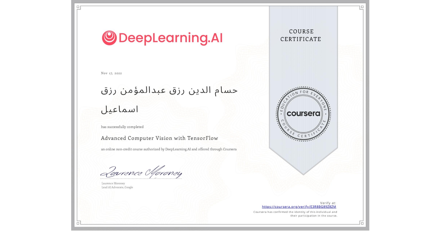 View certificate for حسام الدين  رزق عبدالمؤمن رزق اسماعيل, Advanced Computer Vision with TensorFlow, an online non-credit course authorized by DeepLearning.AI and offered through Coursera