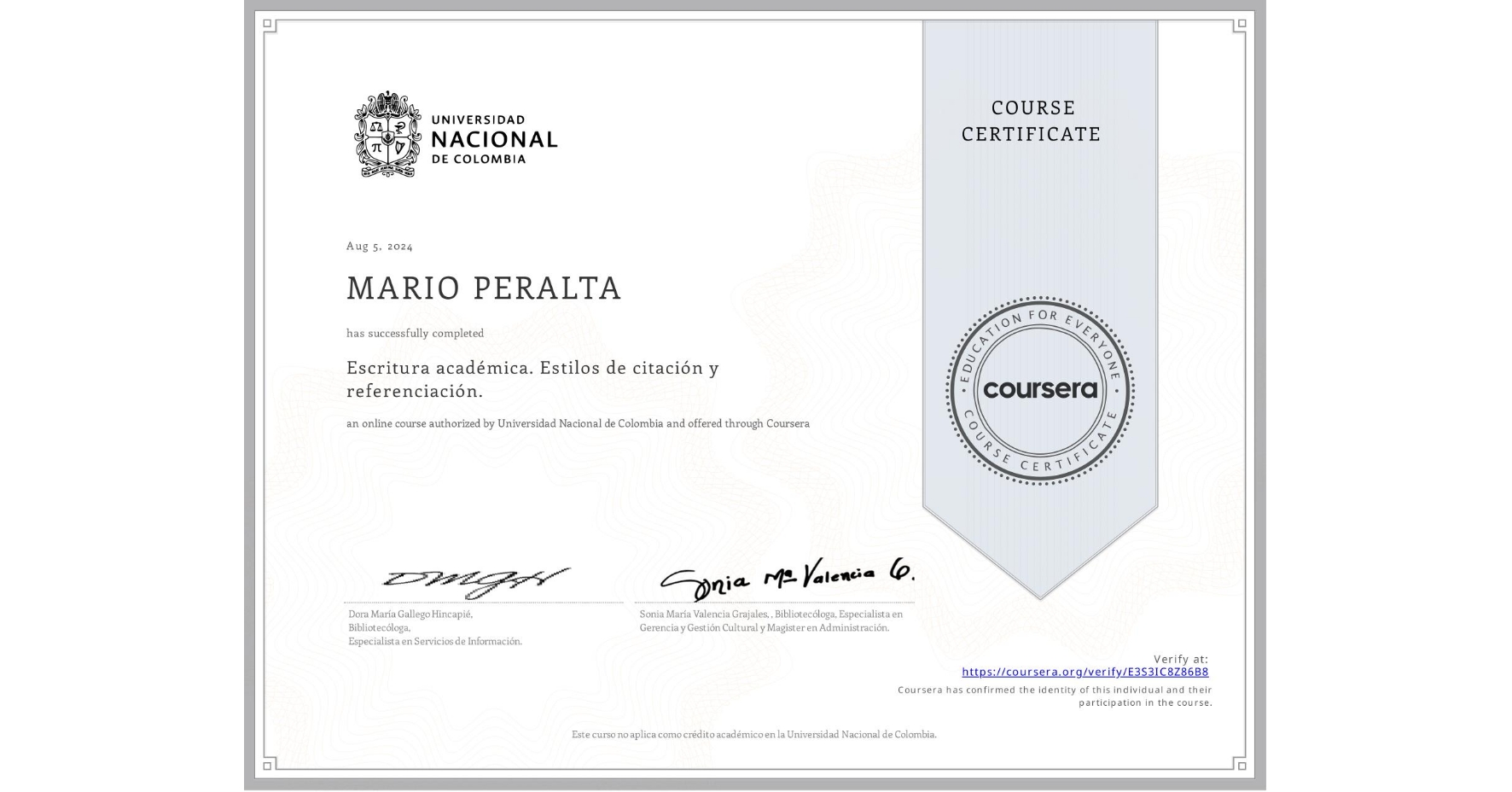 View certificate for MARIO PERALTA, Escritura académica. Estilos de citación y referenciación., an online non-credit course authorized by Universidad Nacional de Colombia and offered through Coursera