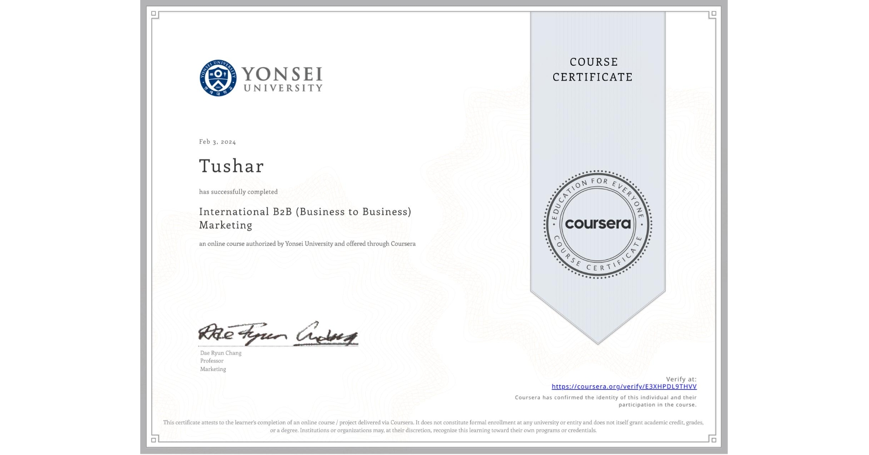View certificate for Tushar , International B2B (Business to Business) Marketing, an online non-credit course authorized by Yonsei University and offered through Coursera