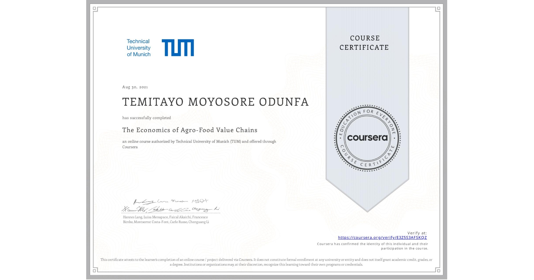 View certificate for TEMITAYO MOYOSORE  ODUNFA, The Economics of Agro-Food Value Chains, an online non-credit course authorized by Technical University of Munich (TUM) and offered through Coursera