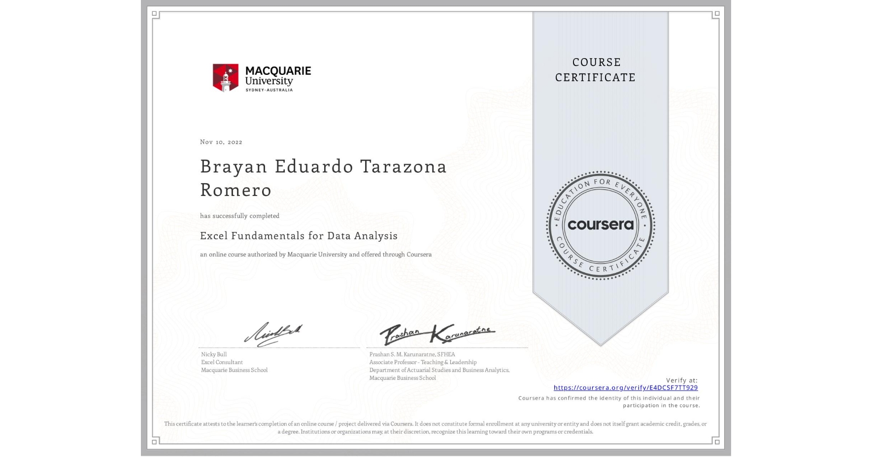 View certificate for Brayan Eduardo Tarazona Romero, Excel Fundamentals for Data Analysis, an online non-credit course authorized by Macquarie University and offered through Coursera