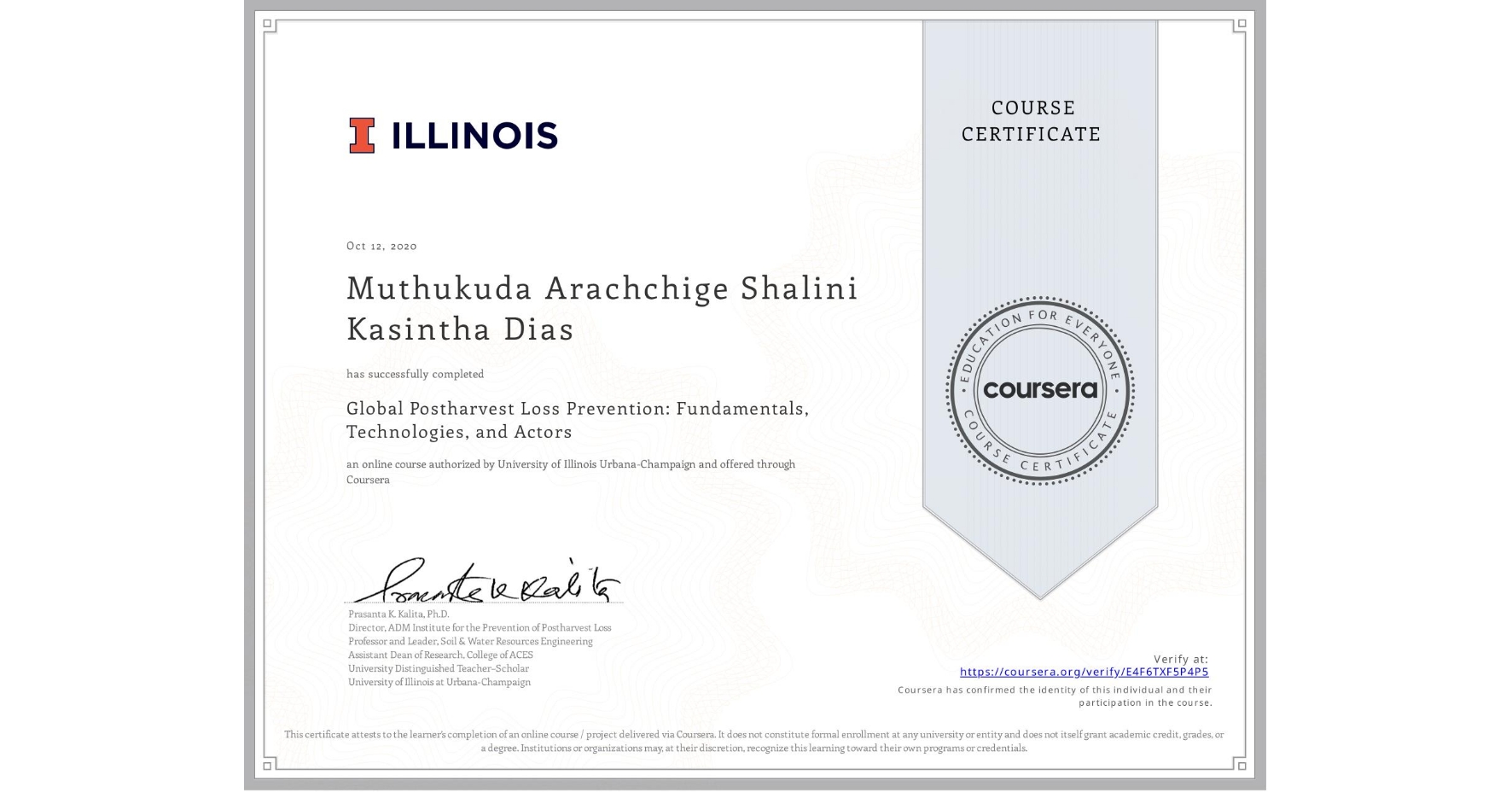 View certificate for Muthukuda Arachchige Shalini Kasintha Dias, Global Postharvest Loss Prevention: Fundamentals, Technologies, and Actors, an online non-credit course authorized by University of Illinois Urbana-Champaign and offered through Coursera