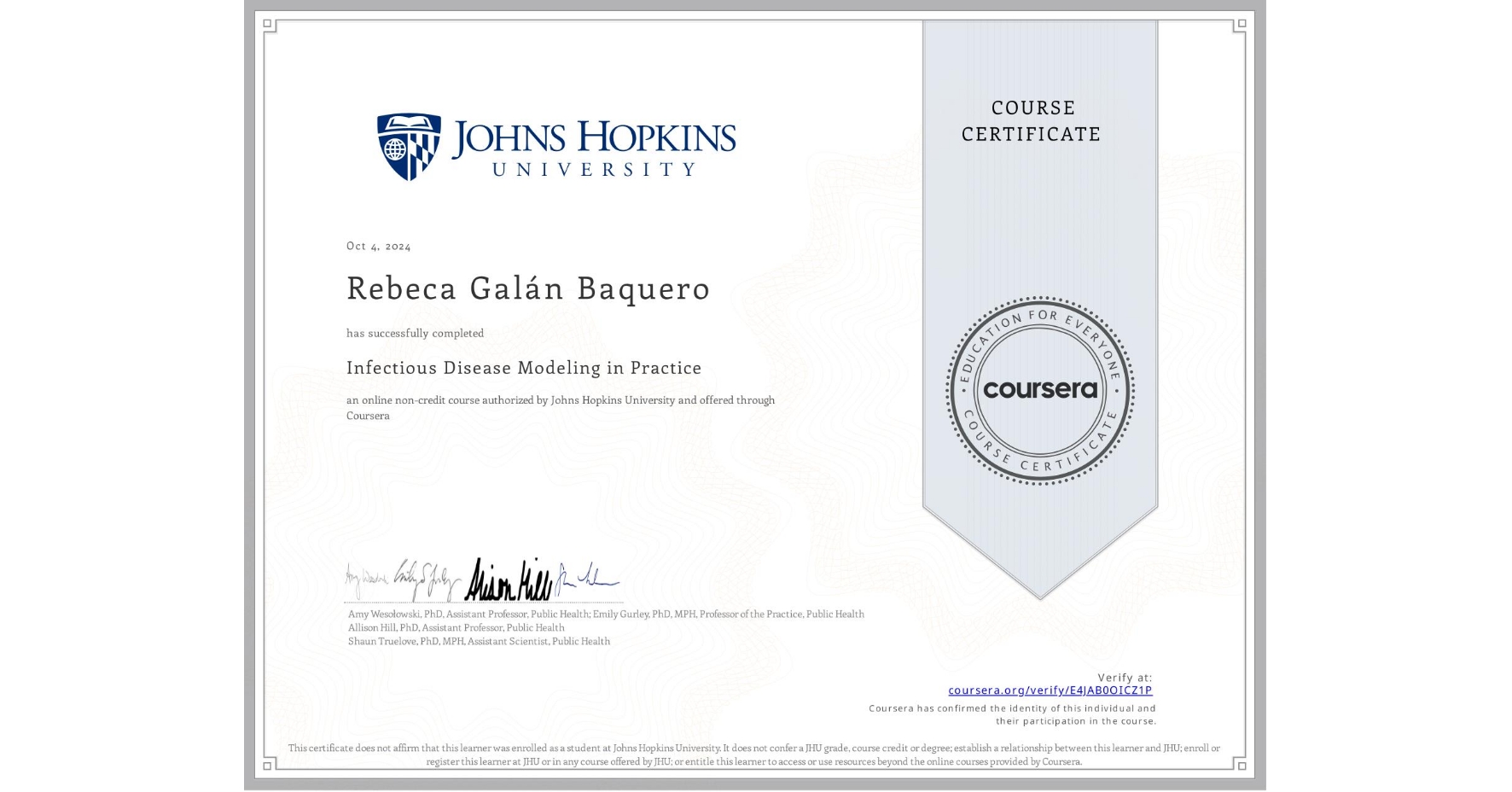 View certificate for Rebeca Galán Baquero, Infectious Disease Modeling in Practice, an online non-credit course authorized by Johns Hopkins University and offered through Coursera