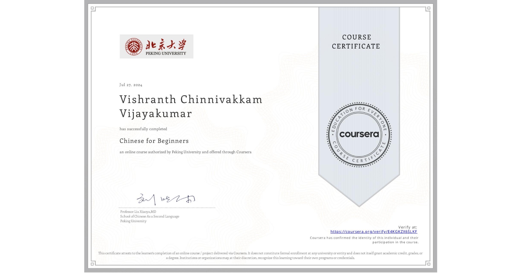 View certificate for Vishranth Chinnivakkam Vijayakumar, Chinese for Beginners, an online non-credit course authorized by Peking University and offered through Coursera
