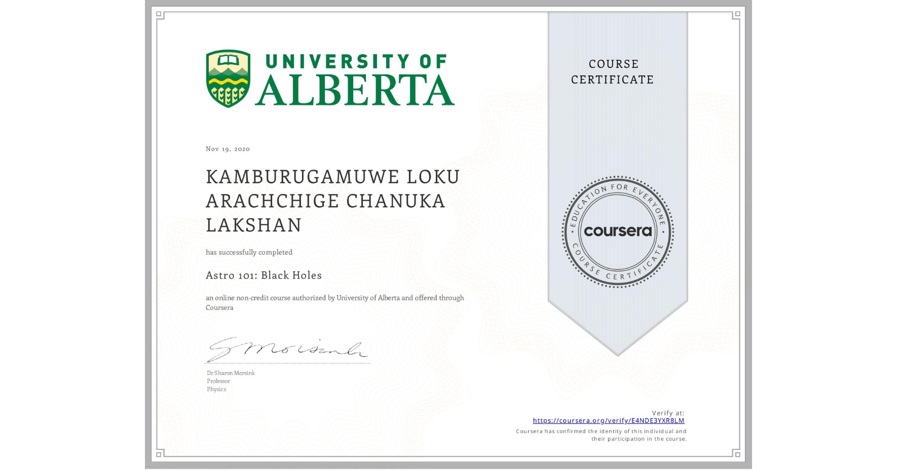 View certificate for KAMBURUGAMUWE LOKU ARACHCHIGE CHANUKA LAKSHAN, Astro 101: Black Holes, an online non-credit course authorized by University of Alberta and offered through Coursera