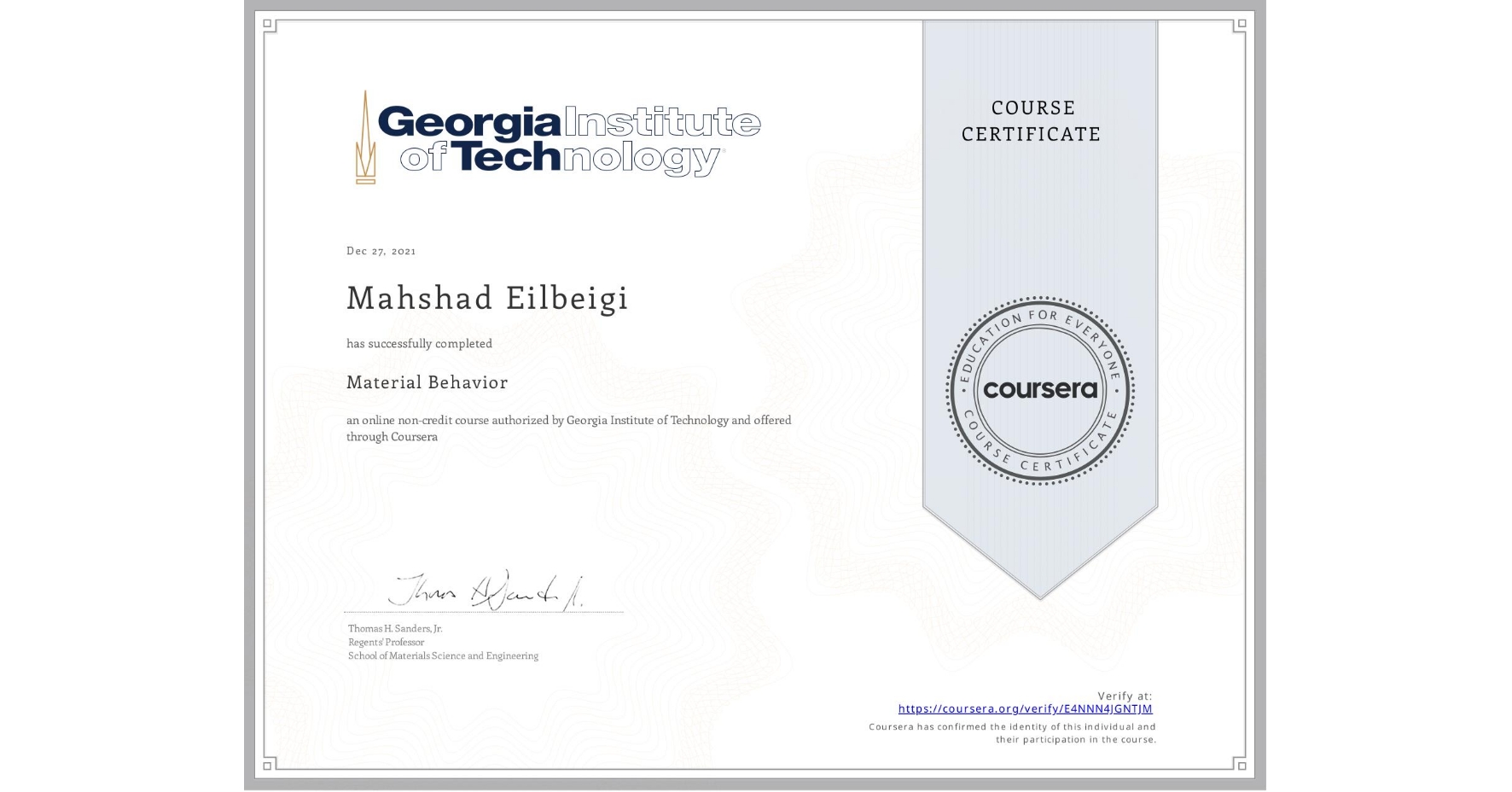 View certificate for Mahshad Eilbeigi, Material Behavior, an online non-credit course authorized by Georgia Institute of Technology and offered through Coursera