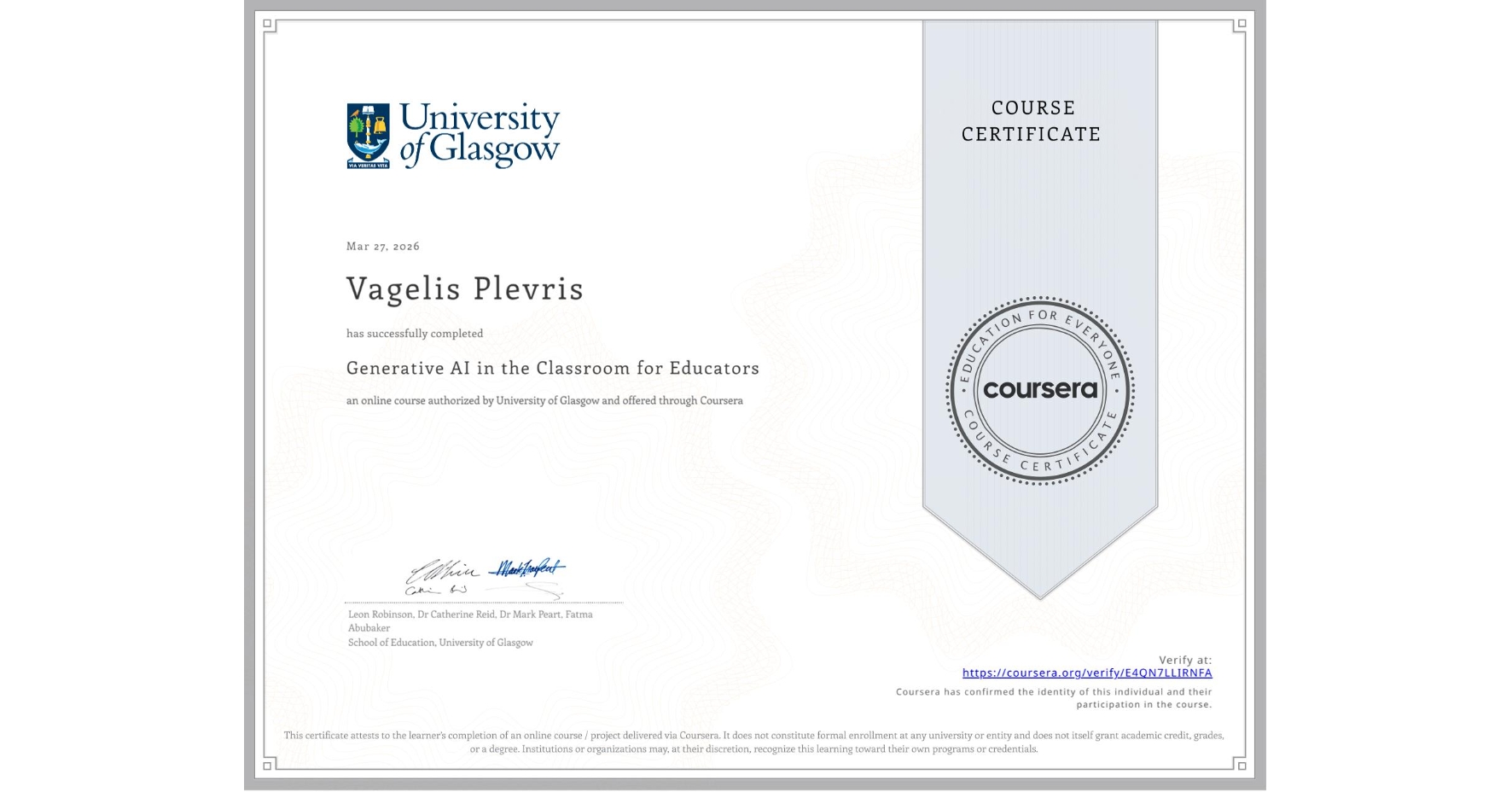 View certificate for Vagelis Plevris, Generative AI in the Classroom for Educators, an online non-credit course authorized by University of Glasgow  and offered through Coursera