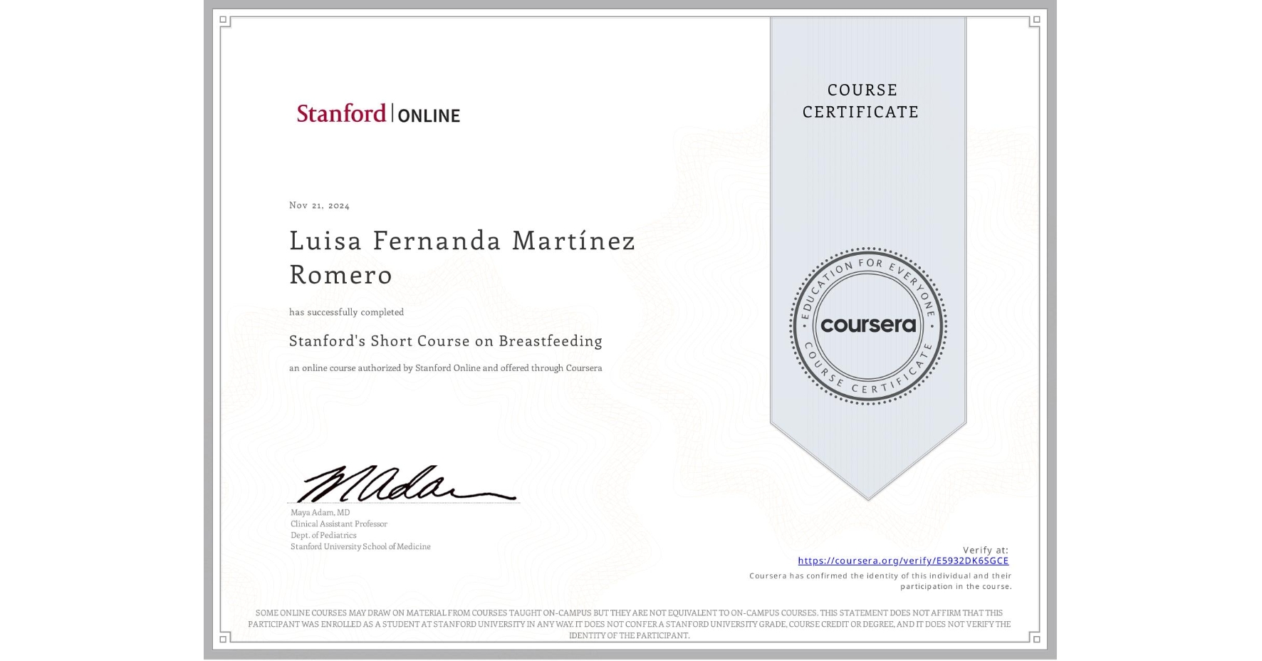 View certificate for Luisa Fernanda Martínez Romero, Stanford's Short Course on Breastfeeding, an online non-credit course authorized by Stanford Online and offered through Coursera
