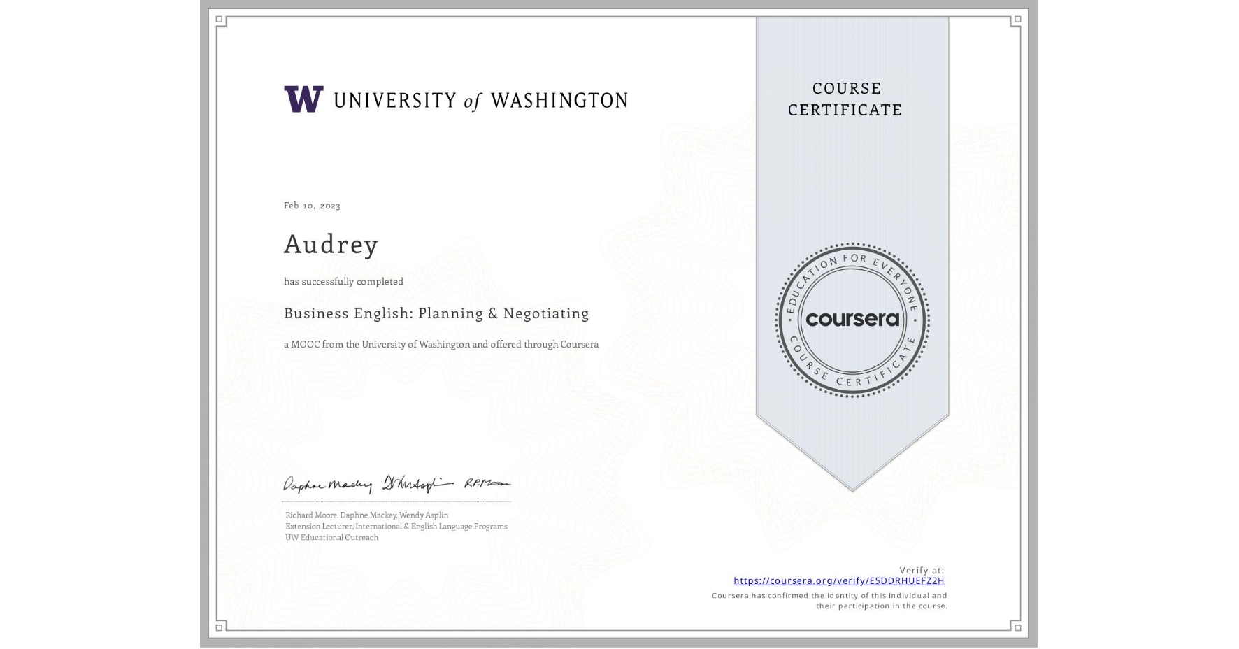 View certificate for Audrey , Business English: Planning & Negotiating, an online non-credit course authorized by University of Washington and offered through Coursera