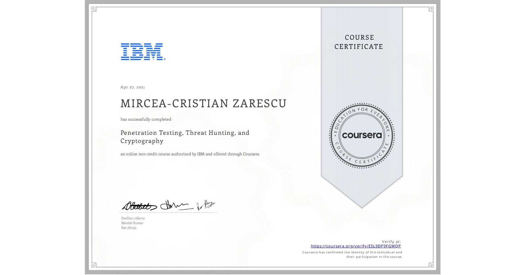 View certificate for MIRCEA-CRISTIAN ZARESCU, Penetration Testing, Incident Response and Forensics, an online non-credit course authorized by IBM and offered through Coursera