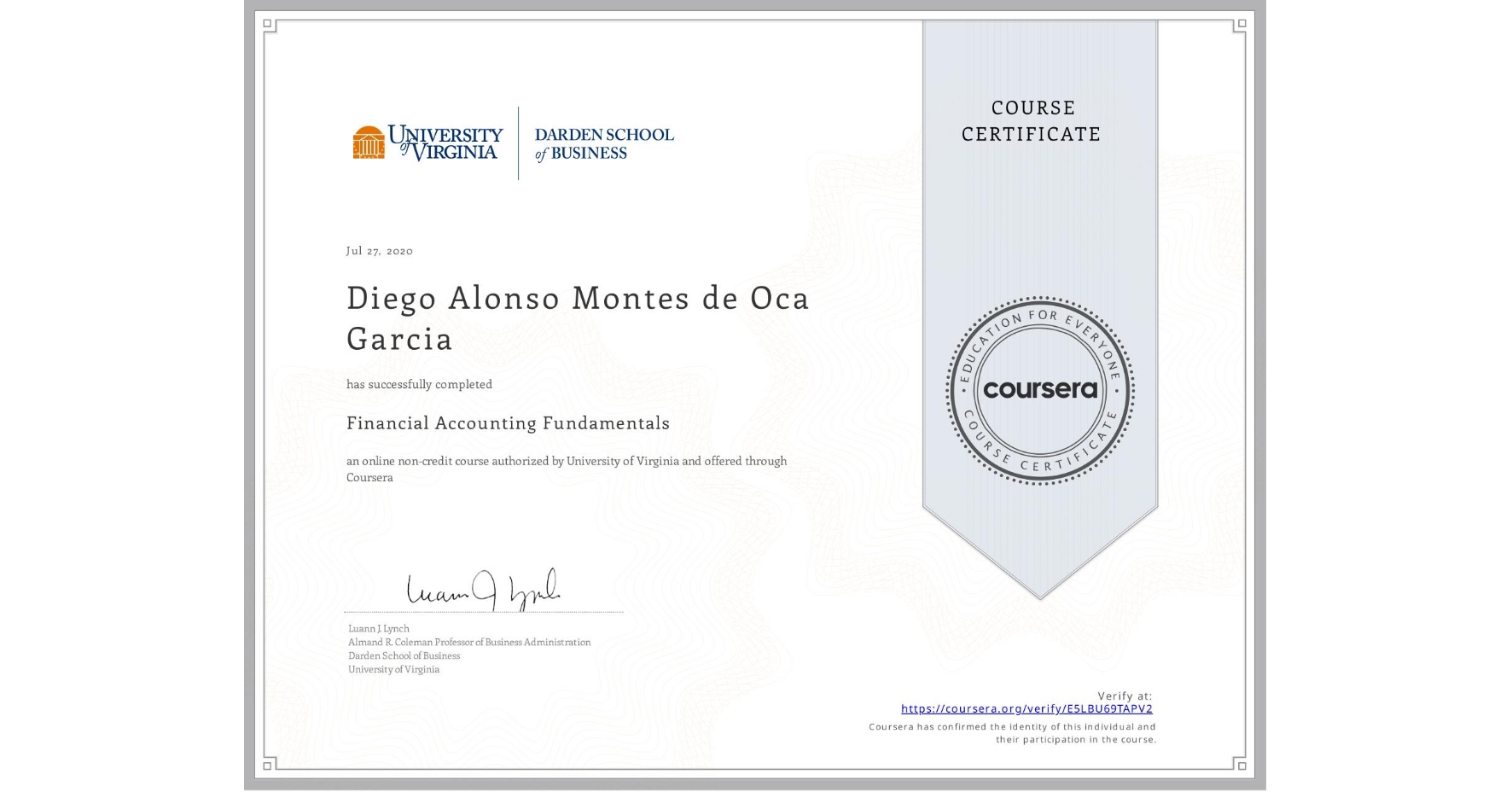 View certificate for Diego Alonso Montes de Oca Garcia, Financial Accounting Fundamentals, an online non-credit course authorized by University of Virginia and offered through Coursera