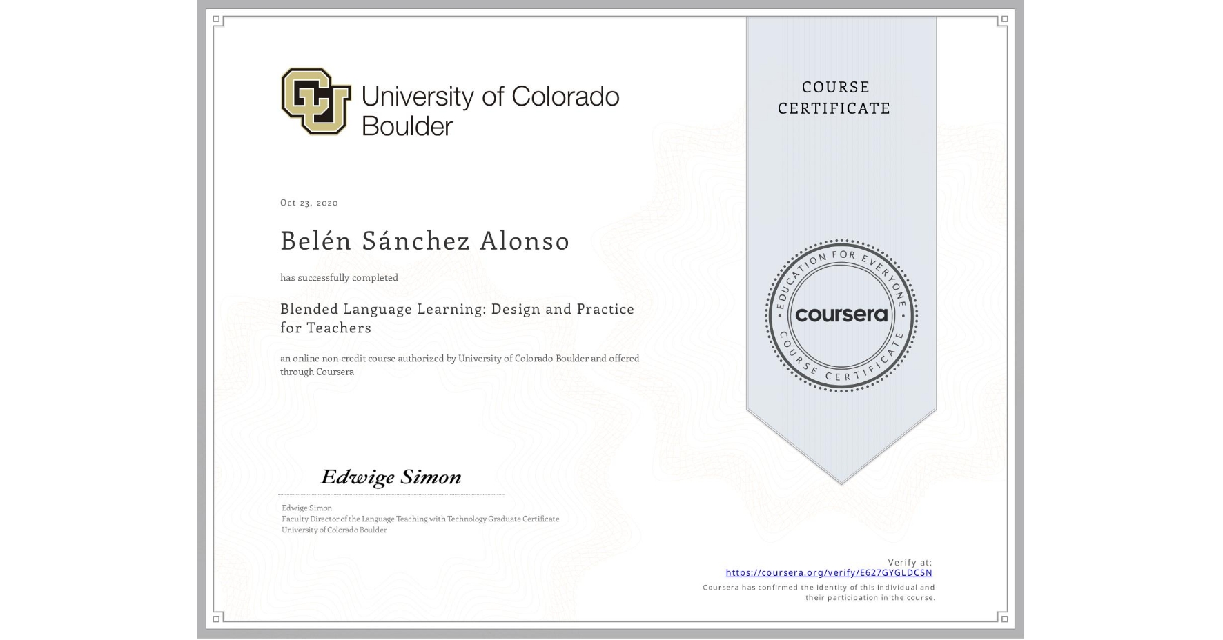 View certificate for Belén Sánchez Alonso, Blended Language Learning: Design and Practice for Teachers, an online non-credit course authorized by University of Colorado Boulder and offered through Coursera