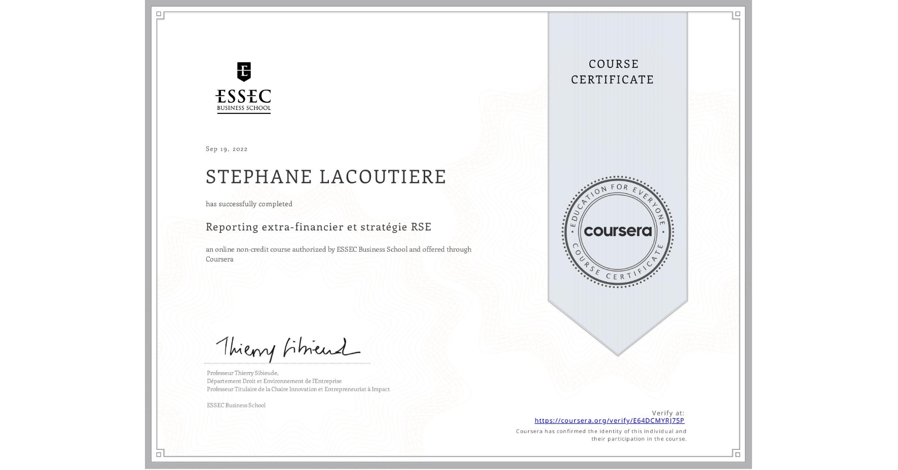 View certificate for STEPHANE LACOUTIERE, Reporting extra-financier et stratégie RSE, an online non-credit course authorized by ESSEC Business School and offered through Coursera