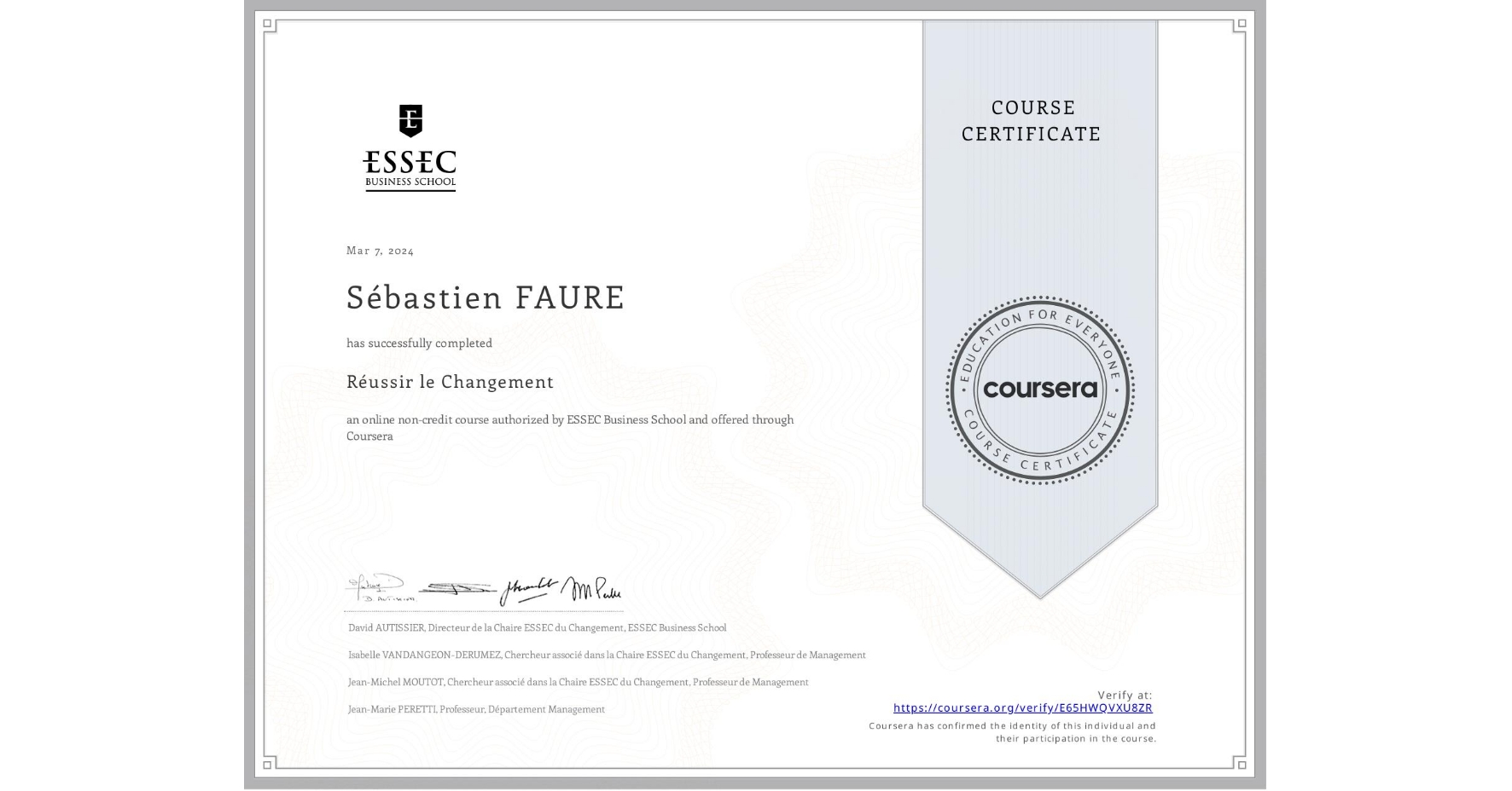 View certificate for Sébastien FAURE, Réussir le Changement, an online non-credit course authorized by ESSEC Business School and offered through Coursera