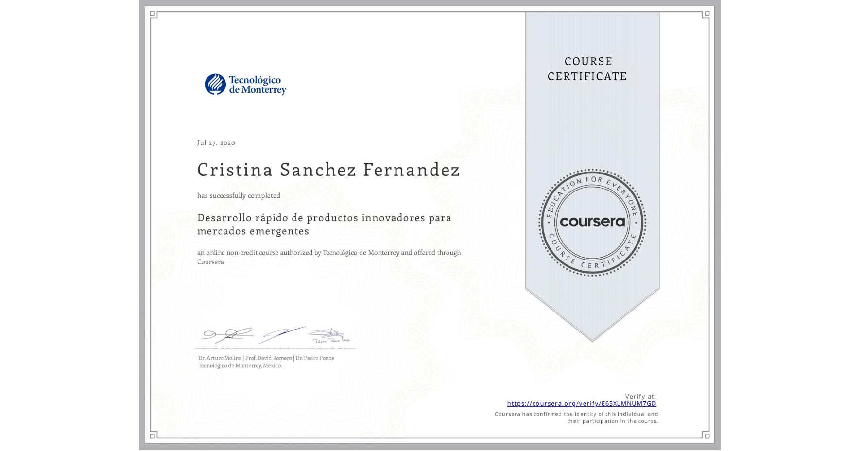 View certificate for Cristina Sanchez Fernandez, Desarrollo rápido de productos innovadores para mercados emergentes, an online non-credit course authorized by Tecnológico de Monterrey and offered through Coursera