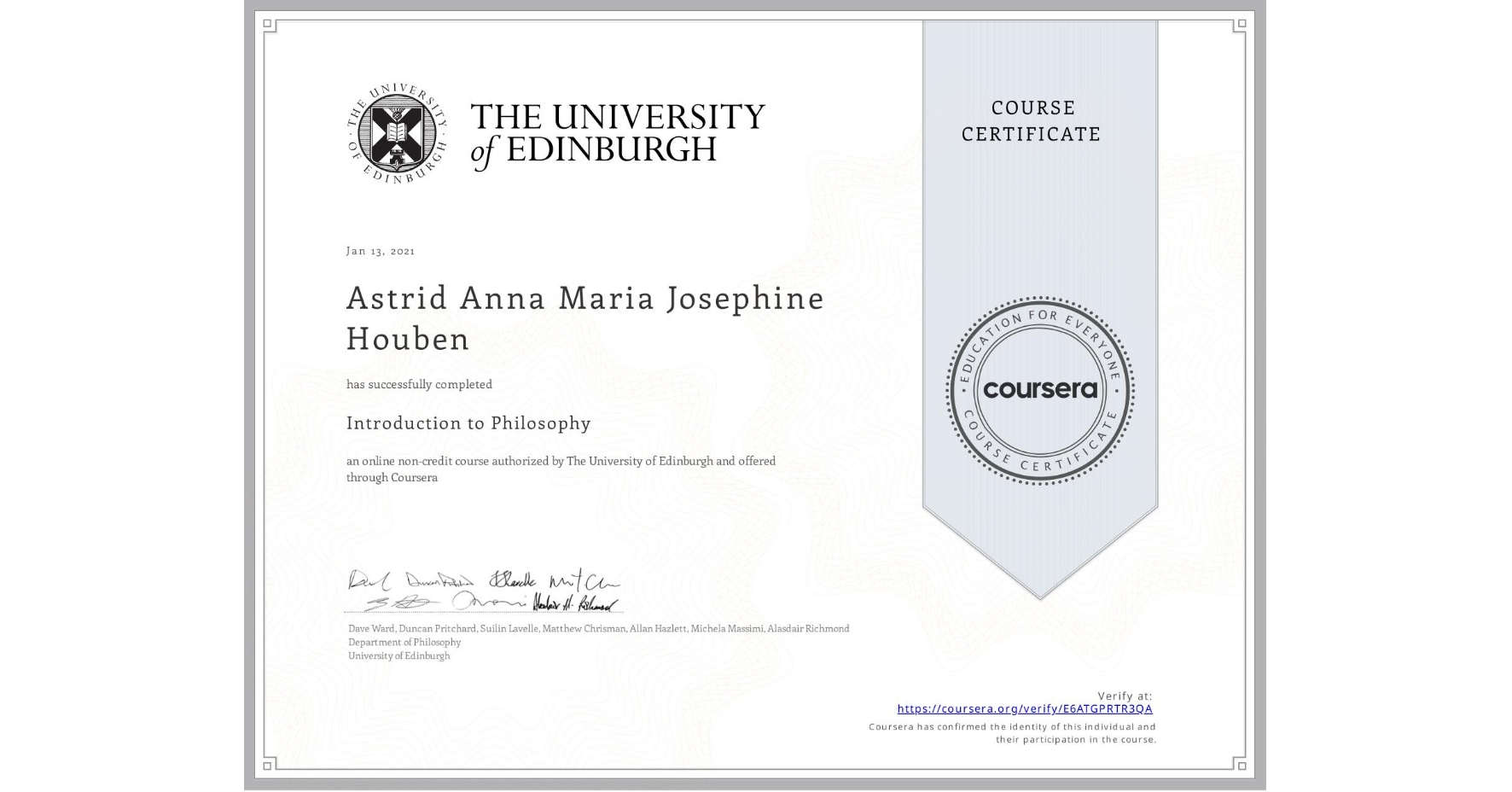 View certificate for Astrid Anna Maria Josephine Houben, Introduction to Philosophy, an online non-credit course authorized by The University of Edinburgh and offered through Coursera