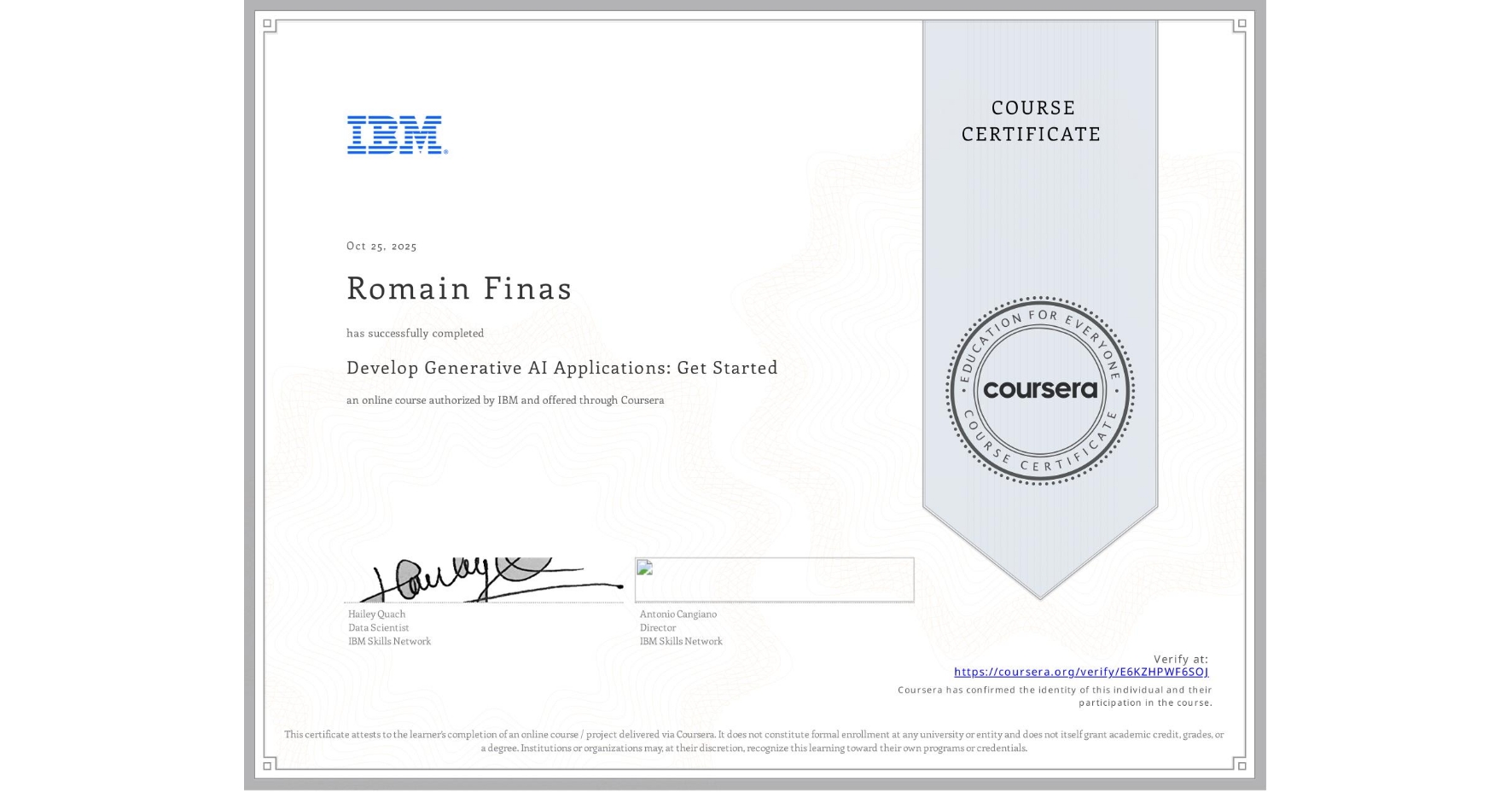 View certificate for Romain Finas, Develop Generative AI Applications: Get Started, an online non-credit course authorized by IBM and offered through Coursera