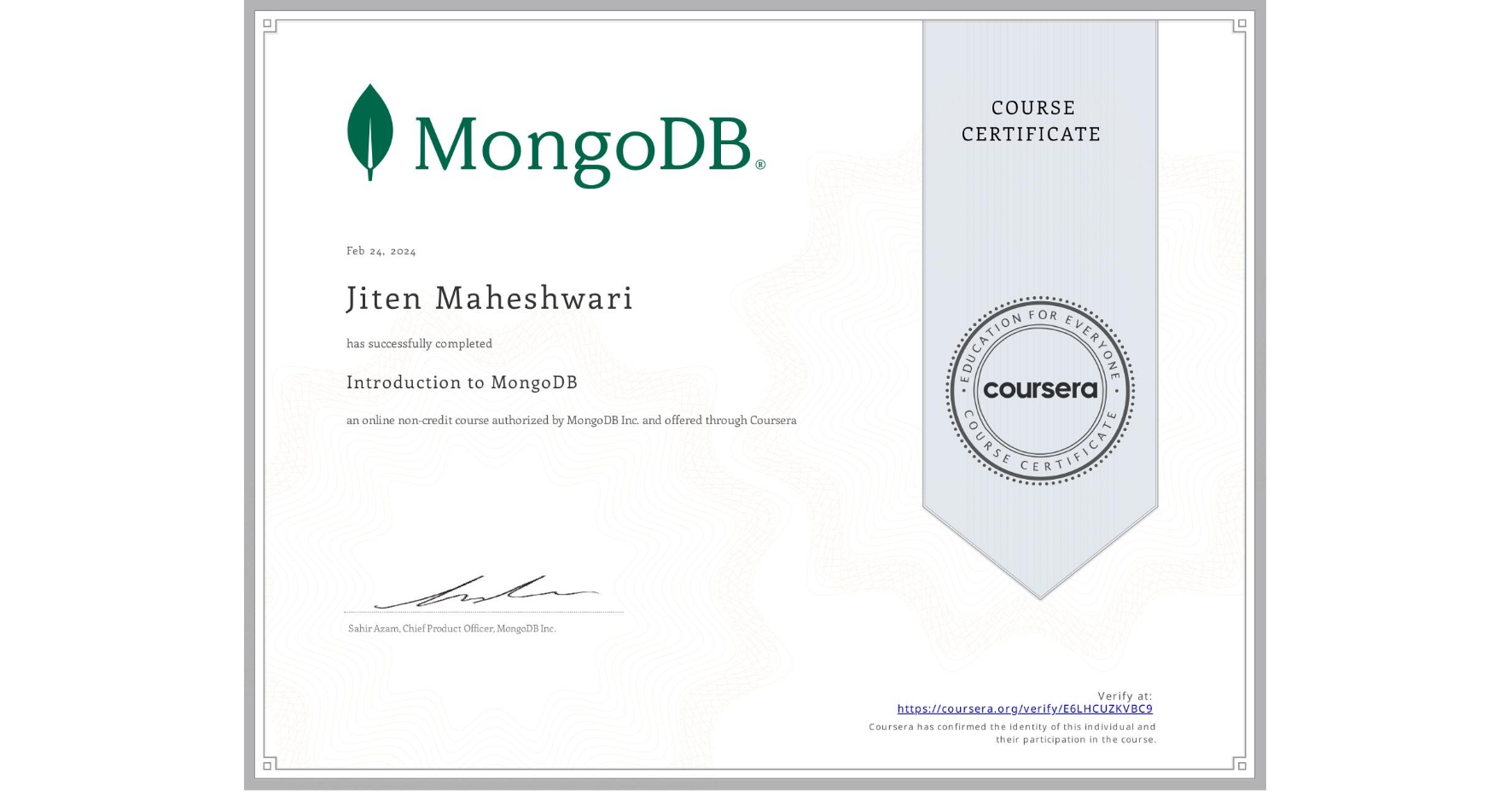 View certificate for Jiten Maheshwari, Introduction to MongoDB, an online non-credit course authorized by MongoDB Inc. and offered through Coursera