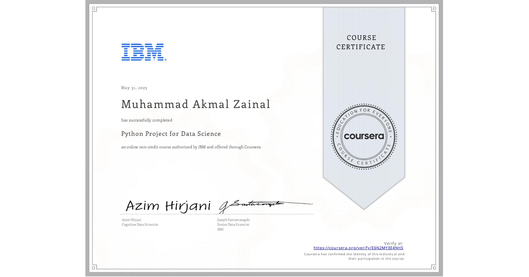 View certificate for Muhammad Akmal Zainal, Python Project for Data Science, an online non-credit course authorized by IBM and offered through Coursera