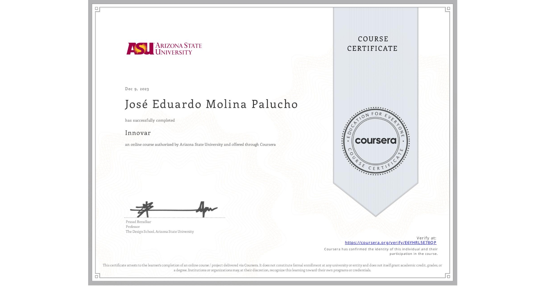 View certificate for José Eduardo Molina Palucho, Innovar, an online non-credit course authorized by Arizona State University and offered through Coursera