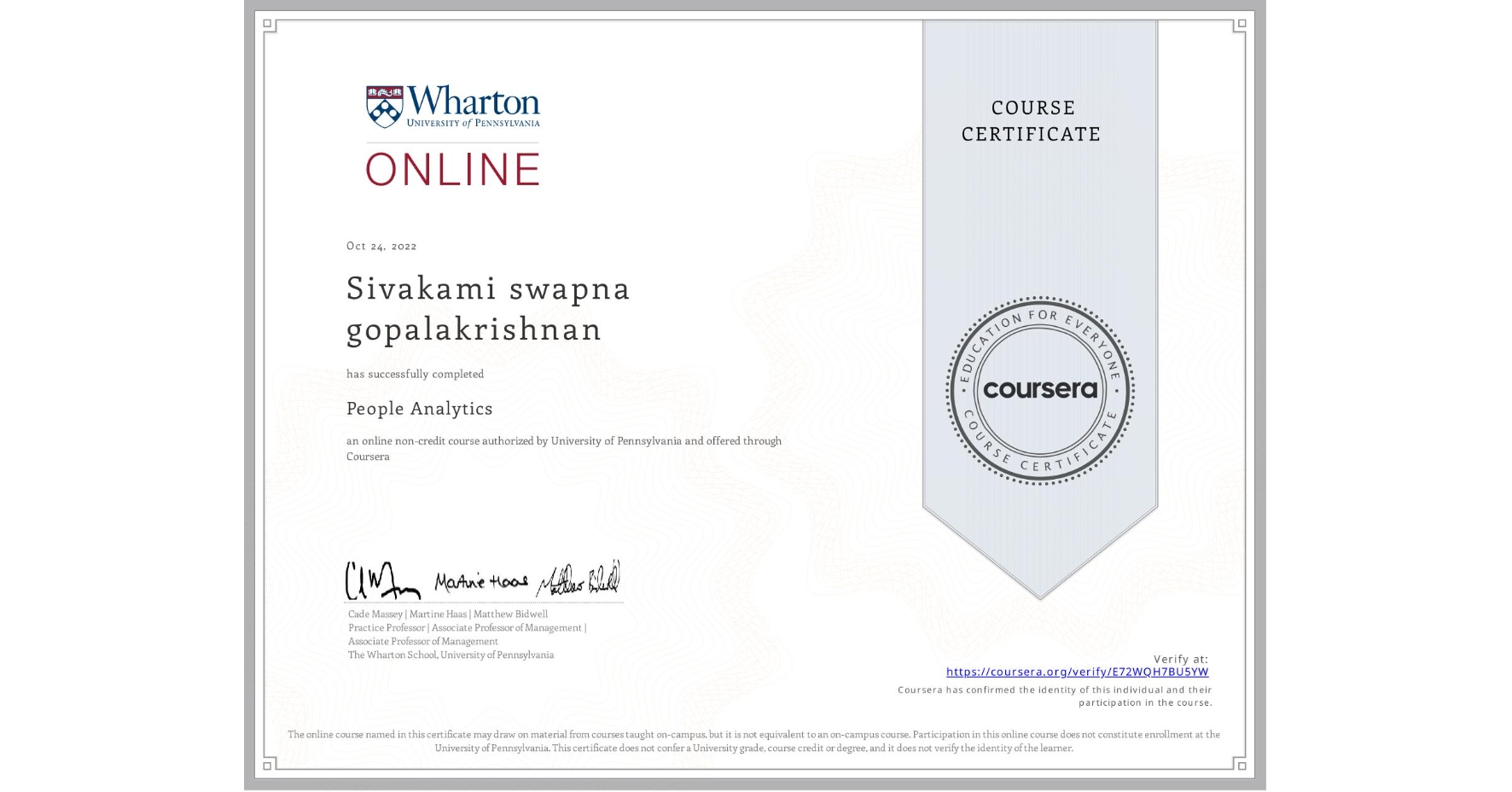 View certificate for Sivakami swapna gopalakrishnan, People Analytics, an online non-credit course authorized by University of Pennsylvania and offered through Coursera