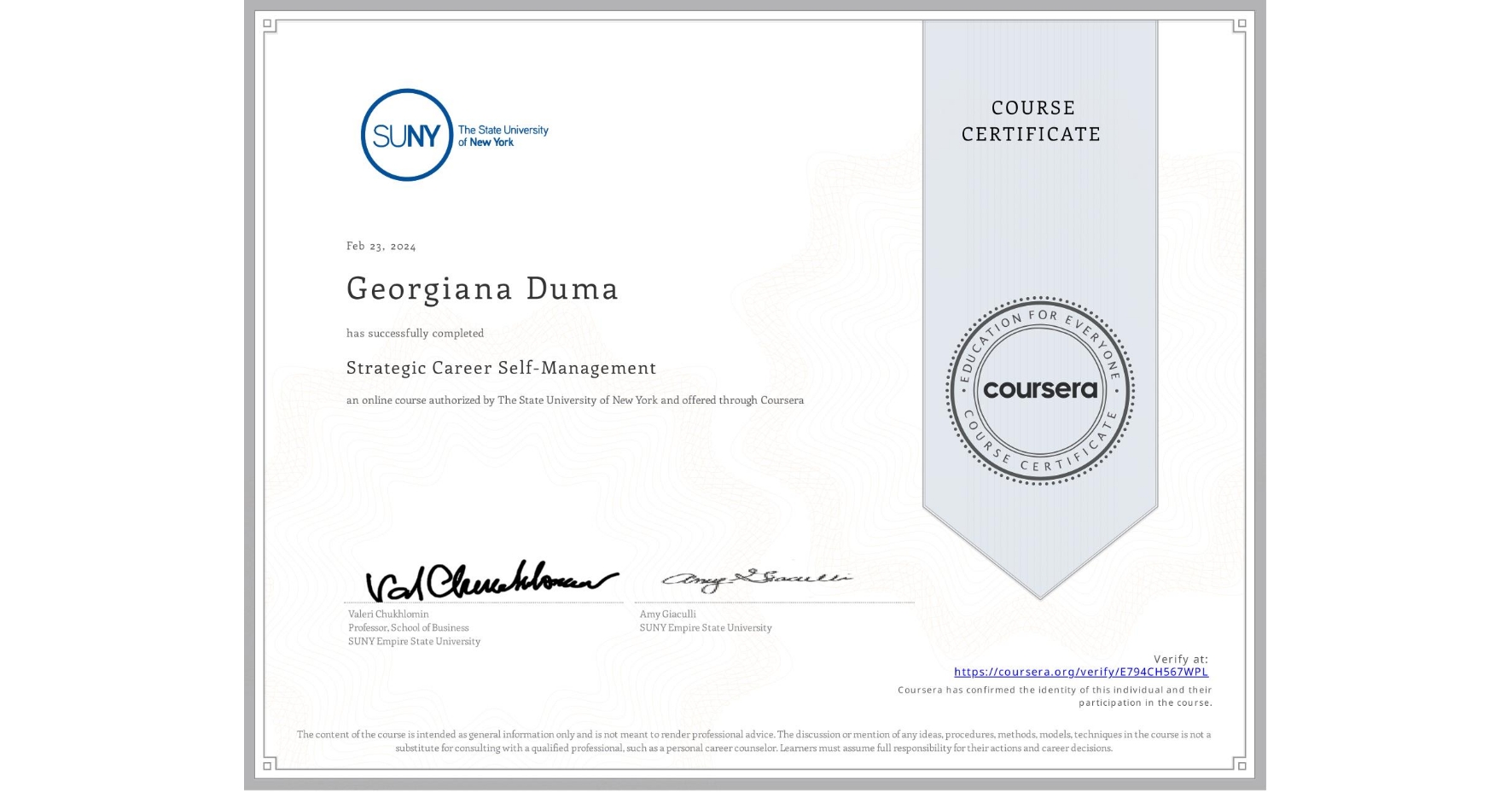 View certificate for Georgiana Duma, Strategic Career Self-Management, an online non-credit course authorized by The State University of New York and offered through Coursera