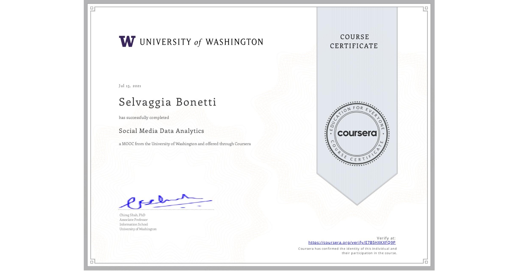 View certificate for Selvaggia Bonetti, Social Media Data Analytics, an online non-credit course authorized by University of Washington and offered through Coursera