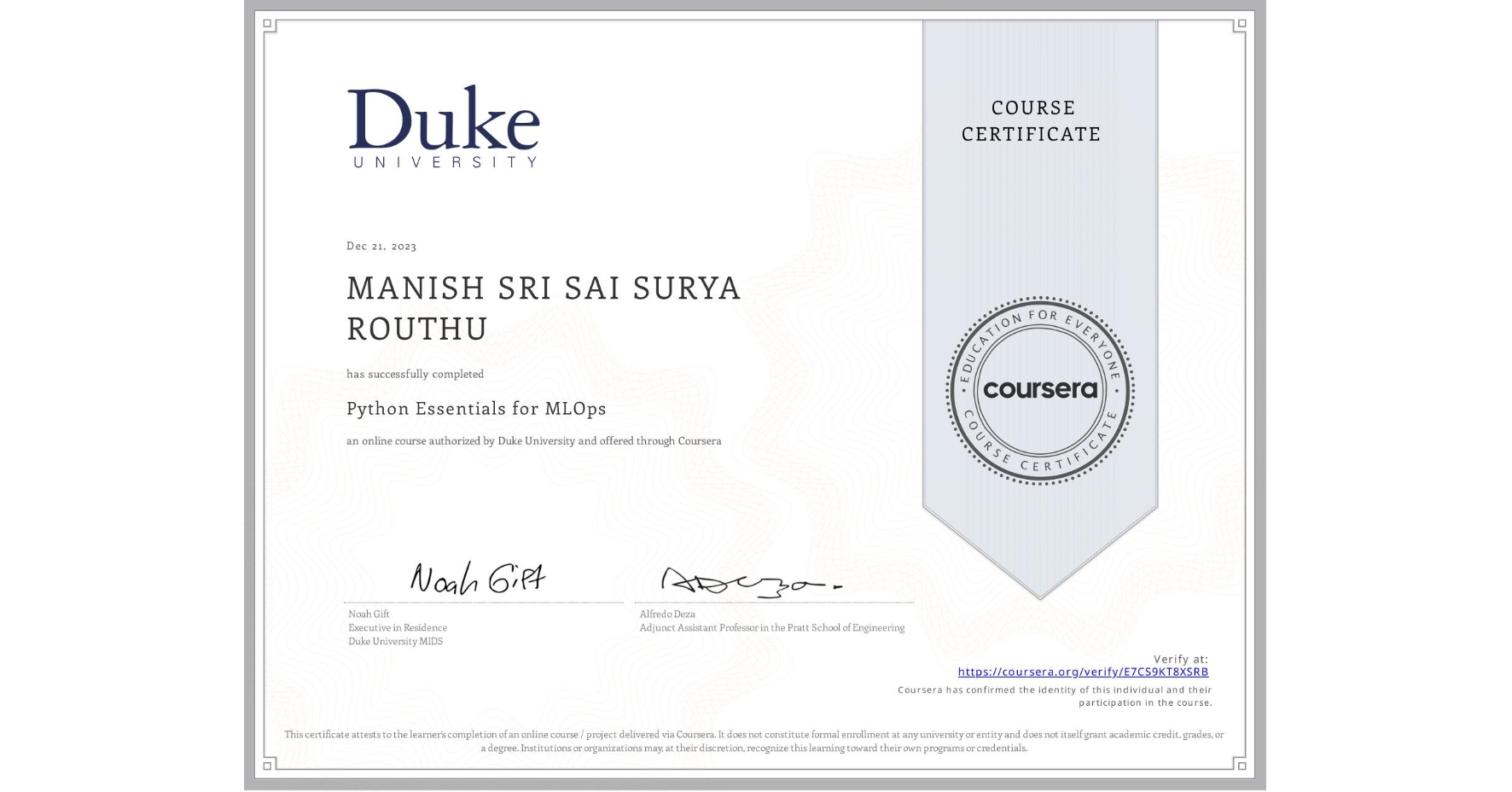 View certificate for MANISH SRI SAI SURYA ROUTHU, Python Essentials for MLOps, an online non-credit course authorized by Duke University and offered through Coursera