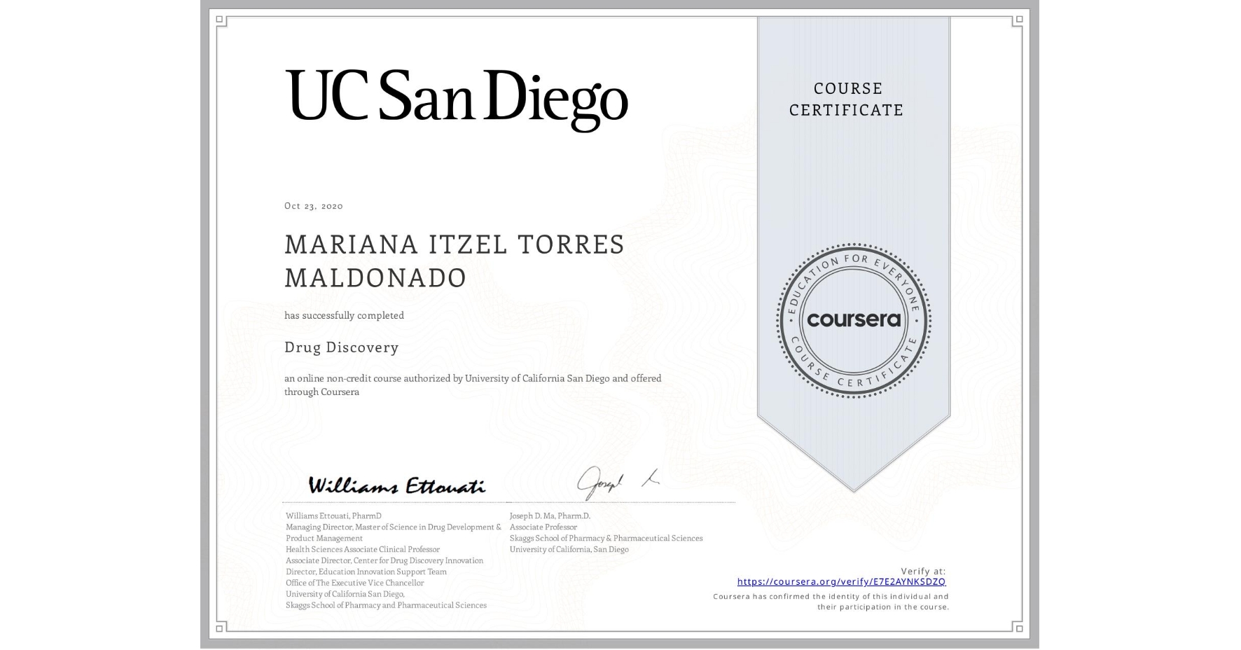 View certificate for MARIANA ITZEL TORRES MALDONADO, Drug Discovery , an online non-credit course authorized by University of California San Diego and offered through Coursera