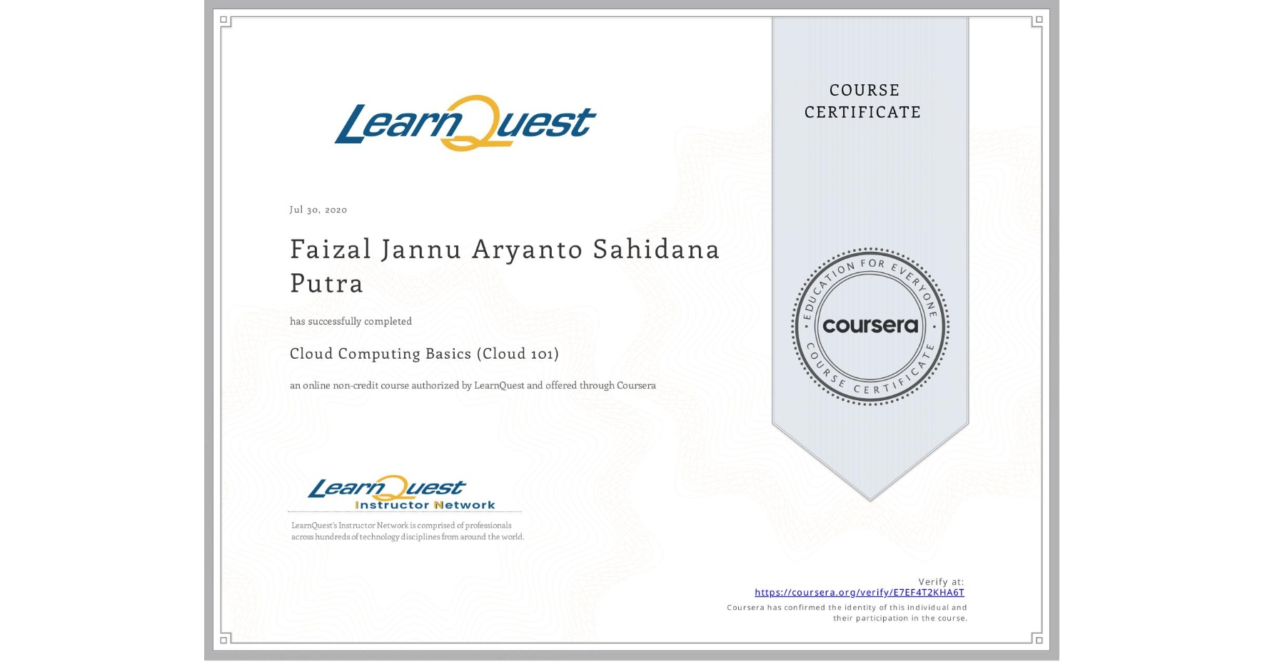 View certificate for Faizal Jannu Aryanto Sahidana Putra, Cloud Computing Basics (Cloud 101), an online non-credit course authorized by LearnQuest and offered through Coursera