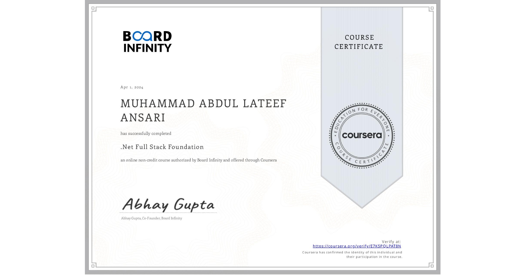View certificate for MUHAMMAD ABDUL LATEEF  ANSARI, .Net Full Stack Foundation, an online non-credit course authorized by Board Infinity  and offered through Coursera