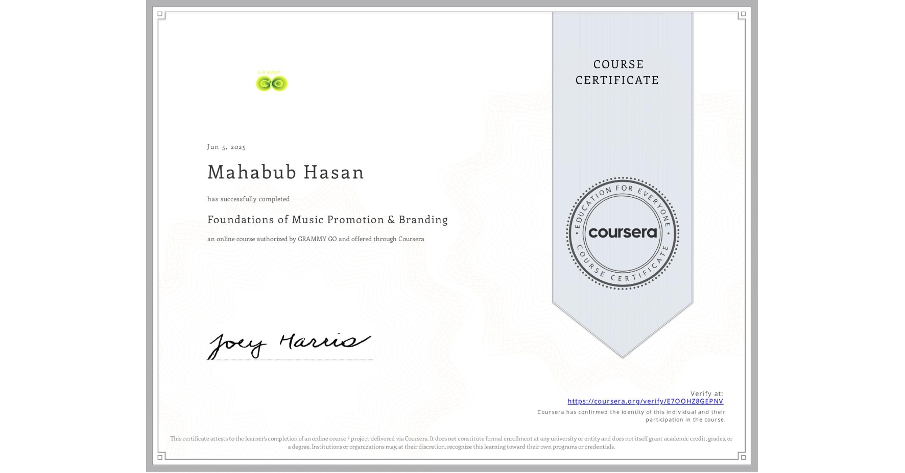View certificate for Mahabub Hasan, Foundations of Music Promotion & Branding, an online non-credit course authorized by GRAMMY GO and offered through Coursera