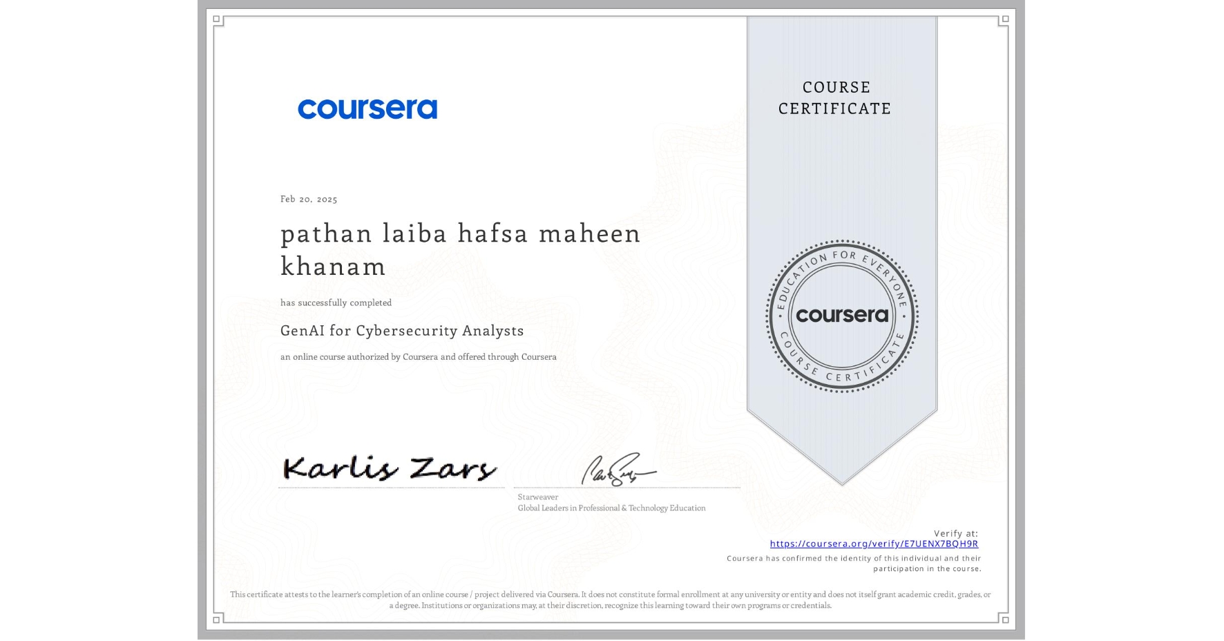 View certificate for pathan laiba hafsa maheen khanam, GenAI for Cybersecurity Analysts, an online non-credit course authorized by Coursera and offered through Coursera