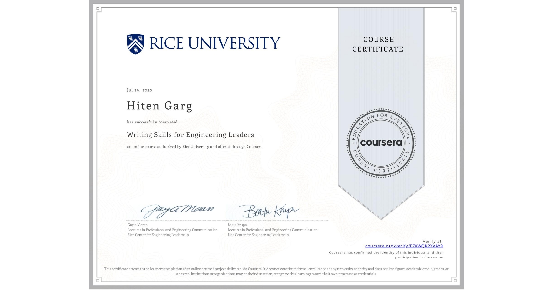 View certificate for Hiten Garg, Writing Skills for Engineering Leaders, an online non-credit course authorized by Rice University and offered through Coursera