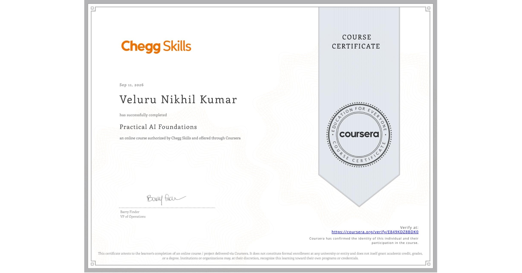 View certificate for Veluru Nikhil Kumar, Practical AI Foundations, an online non-credit course authorized by Chegg Skills and offered through Coursera