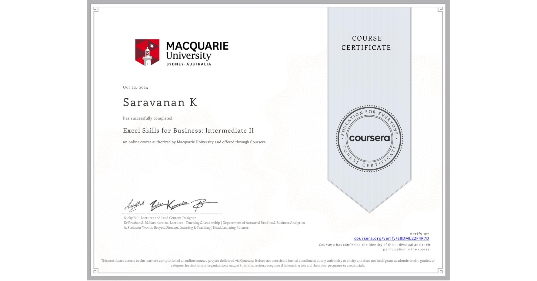 View certificate for Saravanan K, Excel Skills for Business: Intermediate II, an online non-credit course authorized by Macquarie University and offered through Coursera