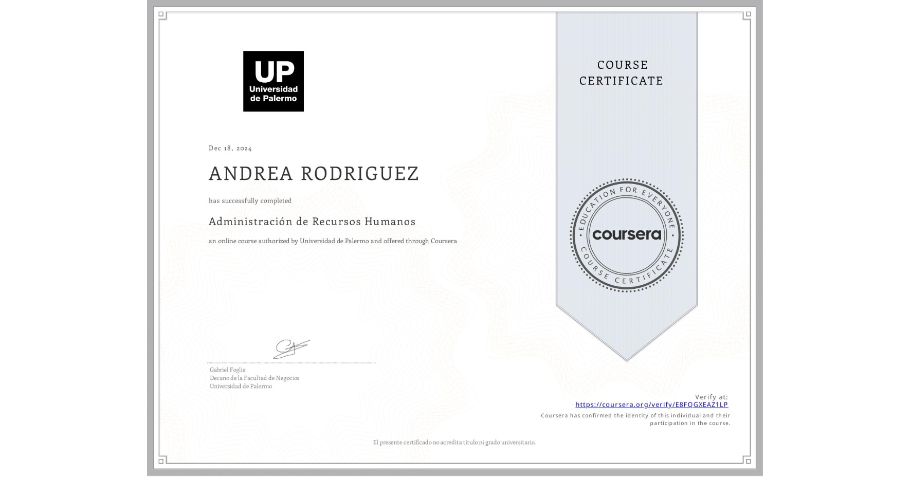 View certificate for ANDREA RODRIGUEZ, Administración de Recursos Humanos, an online non-credit course authorized by Universidad de Palermo and offered through Coursera