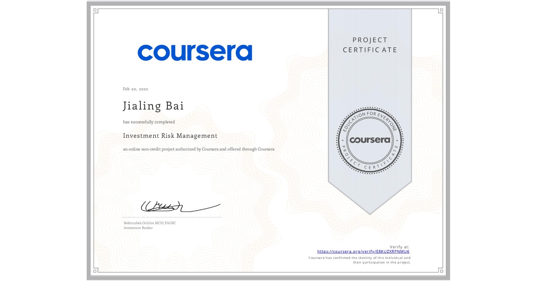 View certificate for Jialing Bai, Investment Risk Management, an online non-credit course authorized by Coursera and offered through Coursera