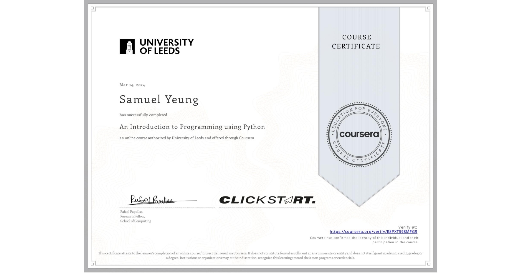 View certificate for Samuel Yeung, An Introduction to Programming using Python, an online non-credit course authorized by University of Leeds and offered through Coursera