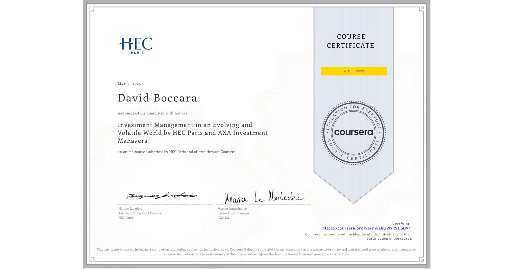View certificate for David Boccara, Investment Management in an Evolving and Volatile World by HEC Paris and AXA Investment Managers, an online non-credit course authorized by HEC Paris and offered through Coursera