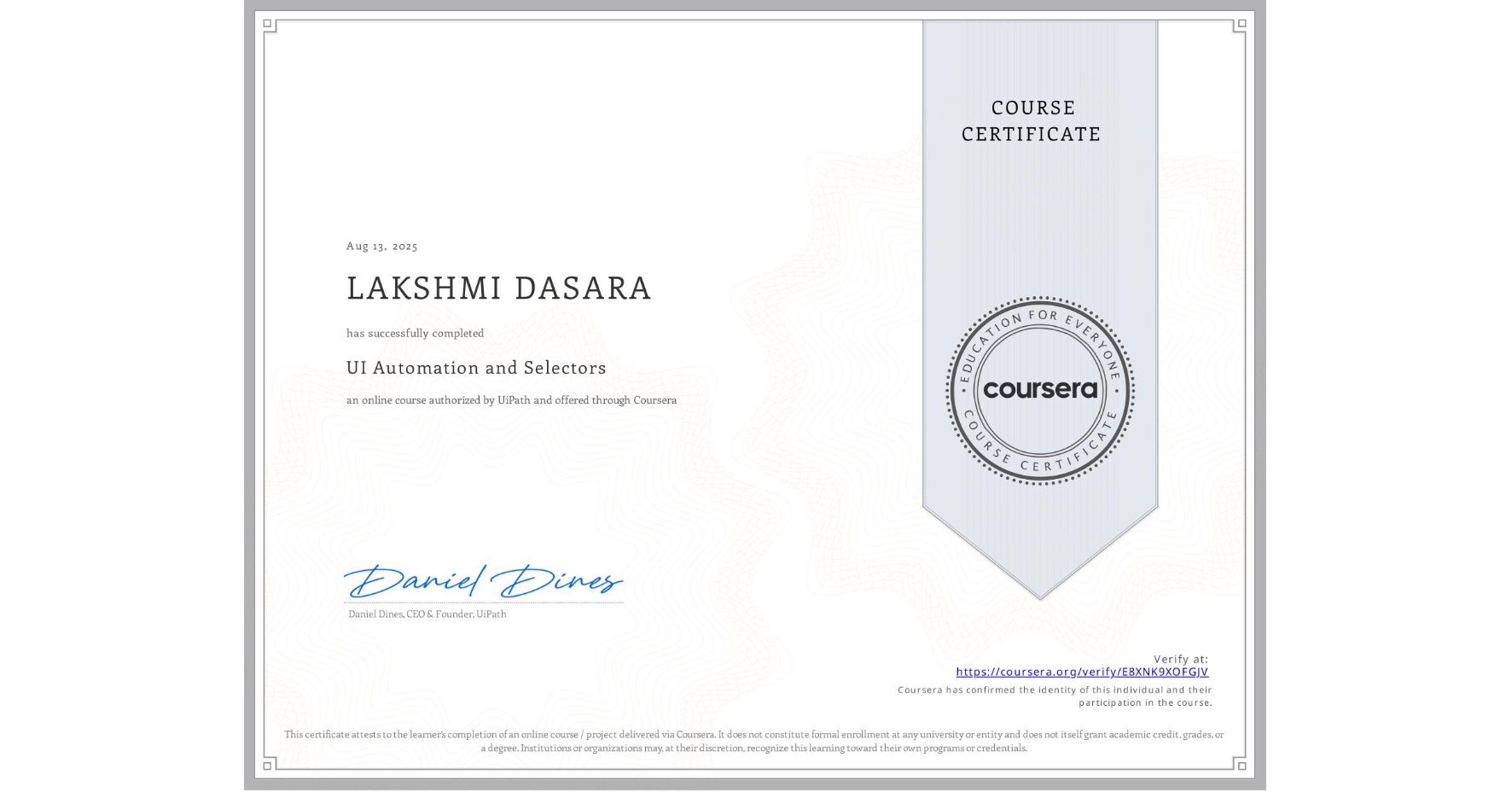 View certificate for LAKSHMI DASARA, UI Automation and Selectors, an online non-credit course authorized by UiPath and offered through Coursera