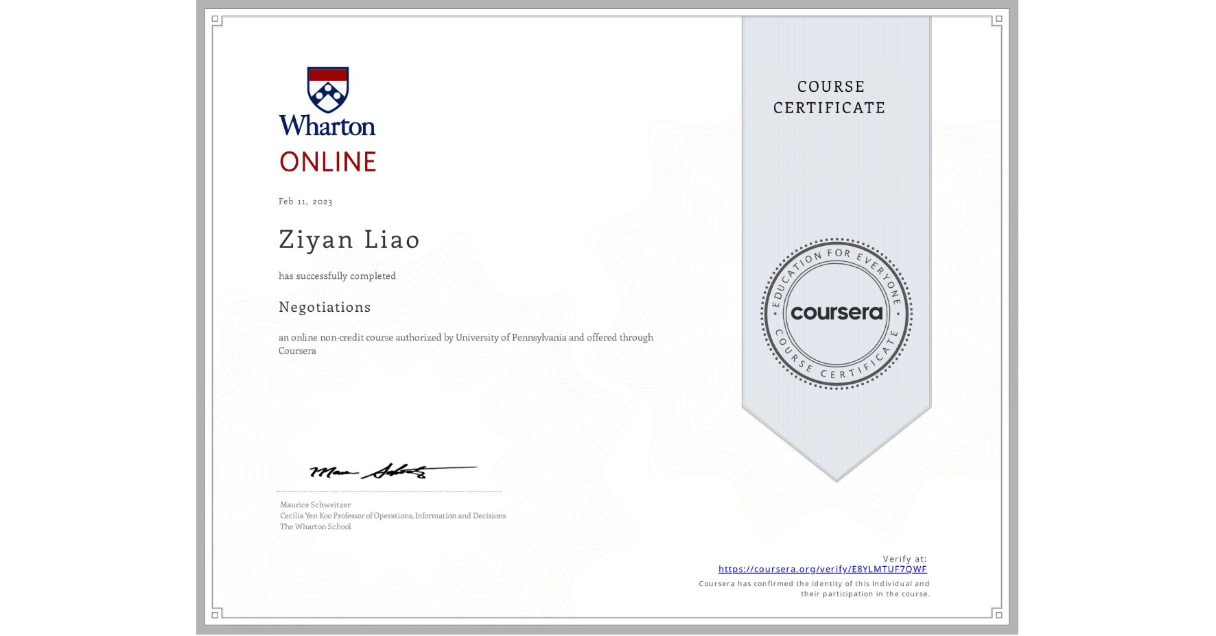 View certificate for Ziyan Liao, Negotiations, an online non-credit course authorized by University of Pennsylvania and offered through Coursera