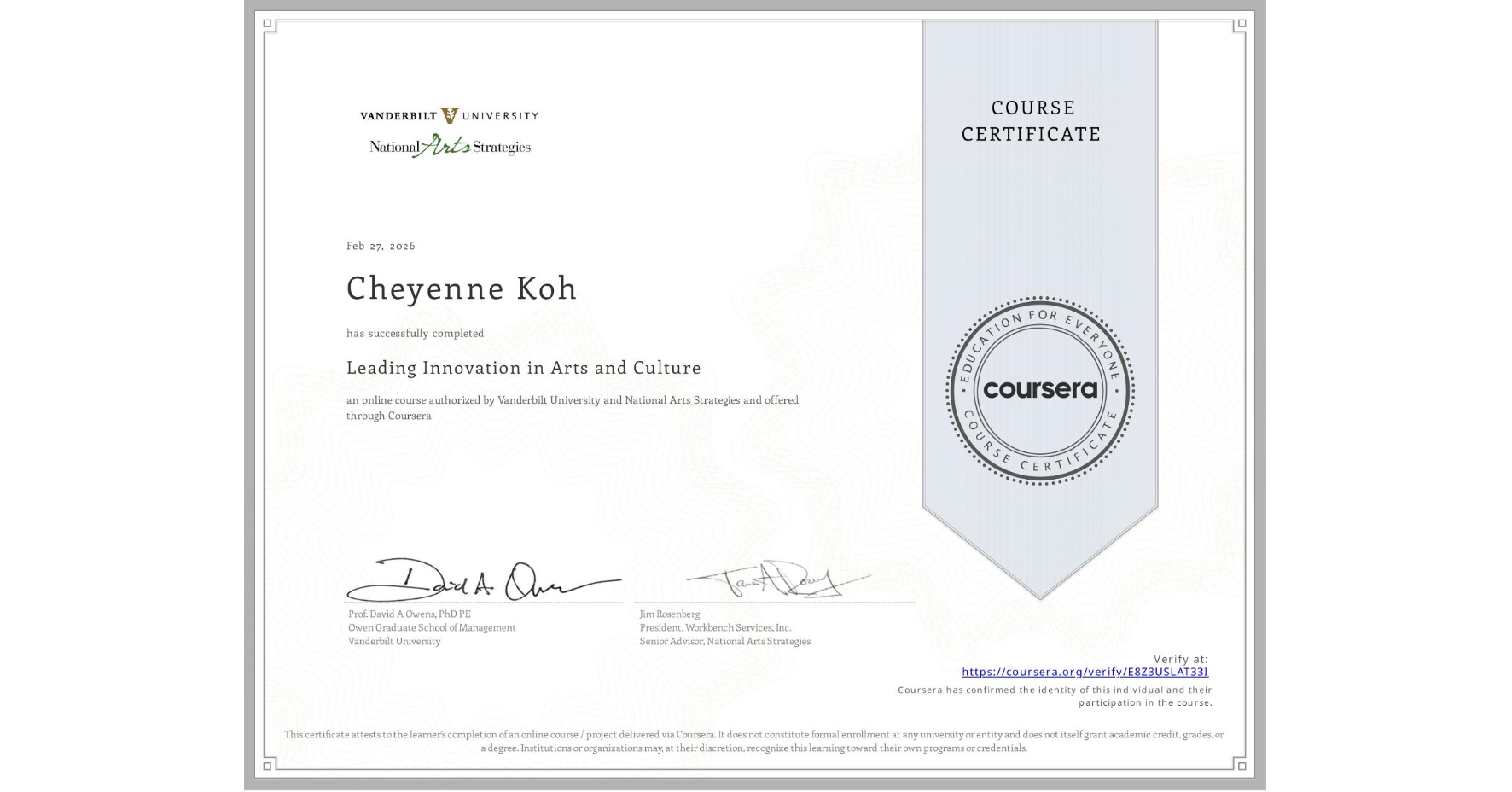 View certificate for Cheyenne Koh, Leading Innovation in Arts and Culture, an online non-credit course authorized by Vanderbilt University & National Arts Strategies and offered through Coursera