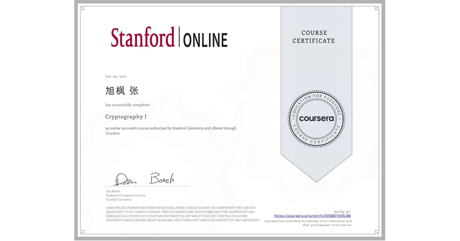View certificate for 旭枫 张, Cryptography I, an online non-credit course authorized by Stanford University and offered through Coursera