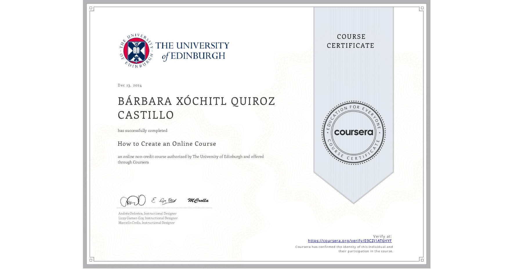 View certificate for BÁRBARA XÓCHITL QUIROZ CASTILLO, How to Create an Online Course, an online non-credit course authorized by The University of Edinburgh and offered through Coursera