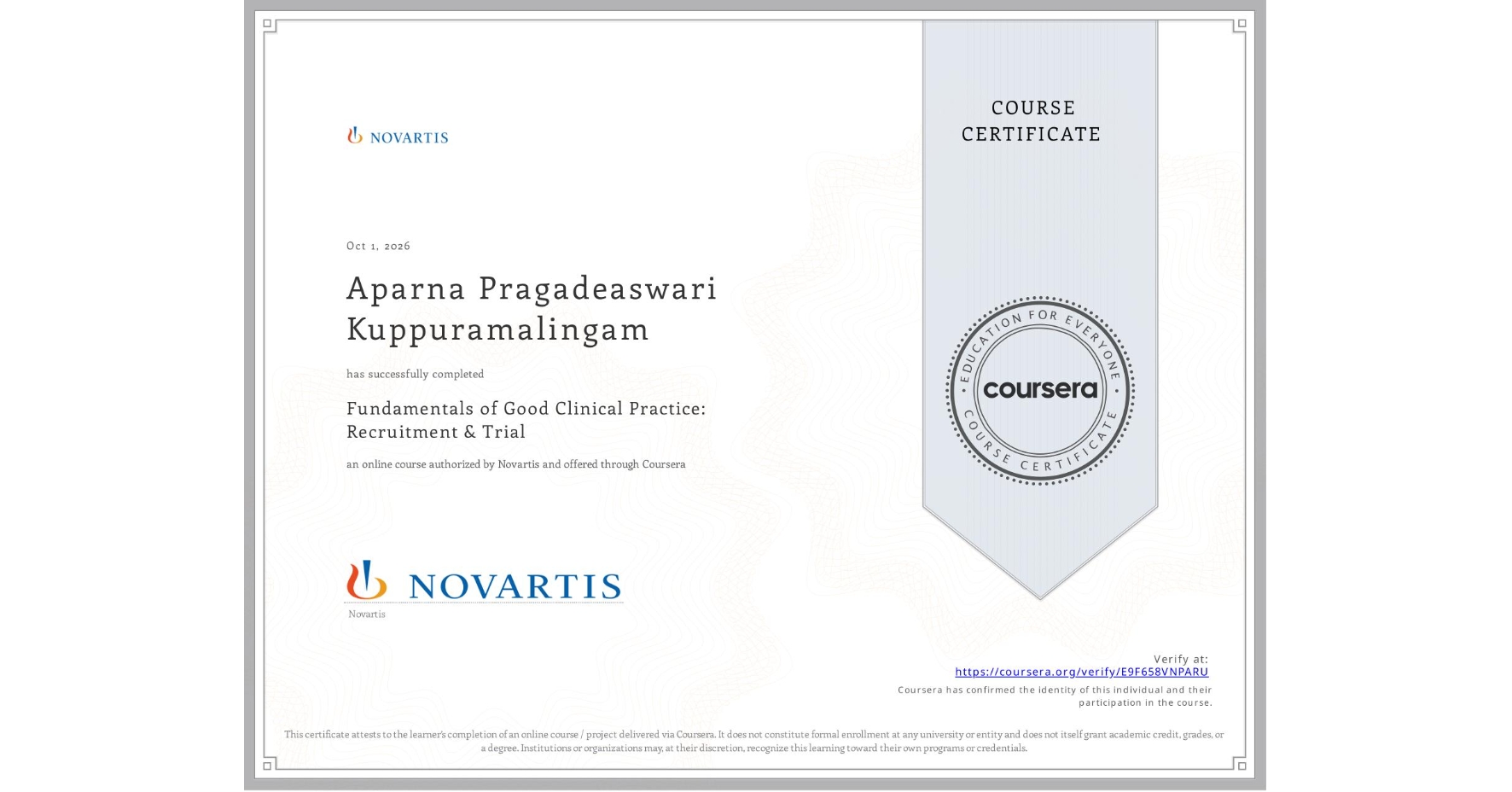 View certificate for Aparna Pragadeaswari Kuppuramalingam, Fundamentals of Good Clinical Practice: Recruitment & Trial, an online non-credit course authorized by Novartis and offered through Coursera