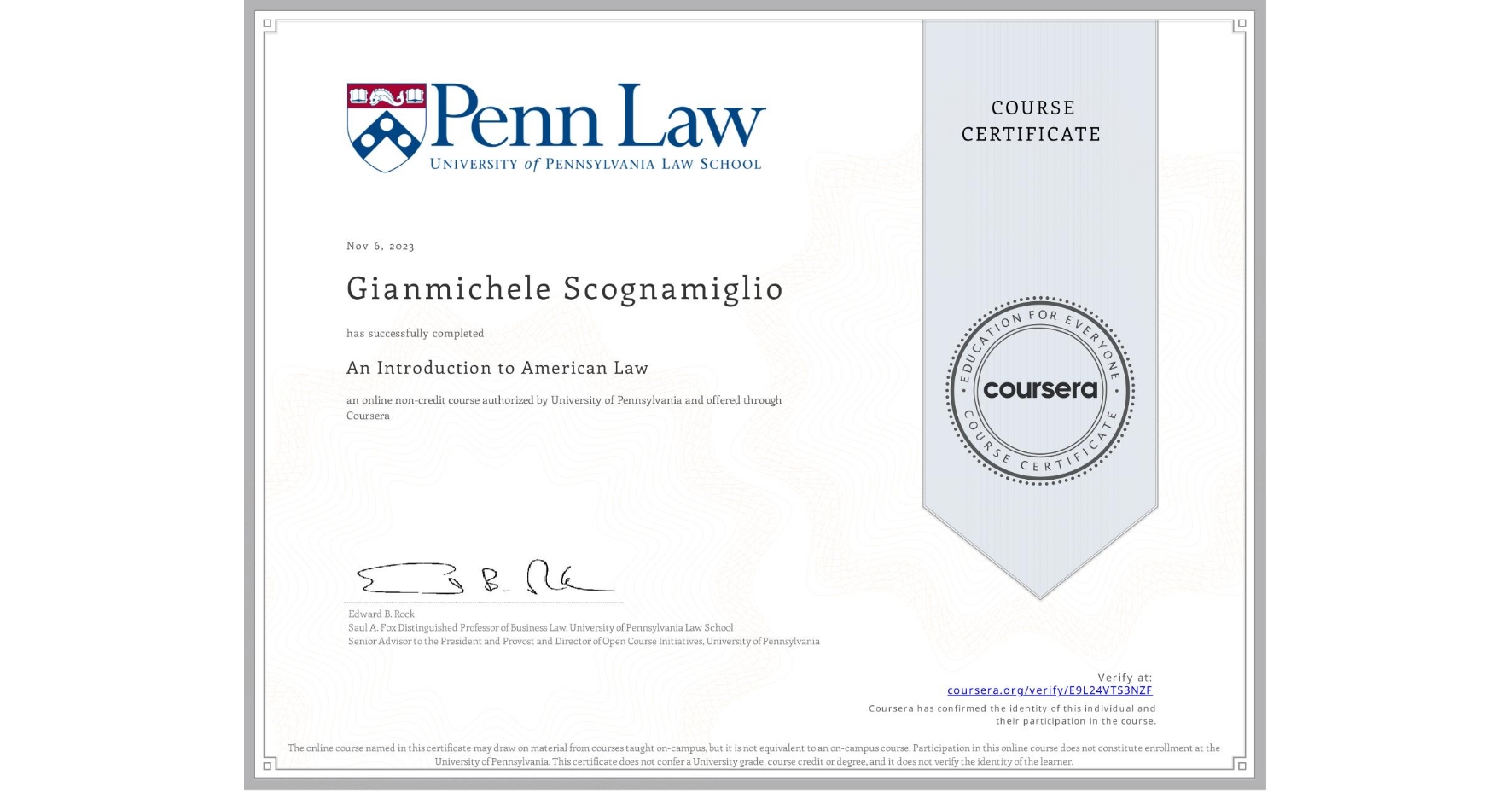 View certificate for Gianmichele Scognamiglio, An Introduction to American Law, an online non-credit course authorized by University of Pennsylvania and offered through Coursera