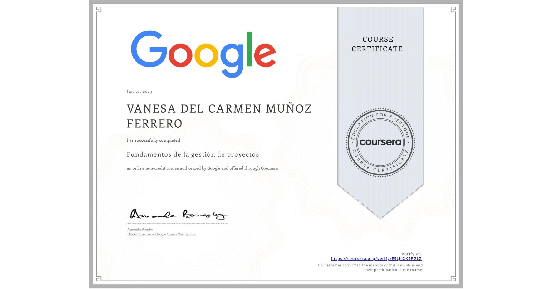 View certificate for VANESA DEL CARMEN MUÑOZ FERRERO, Fundamentos de la gestión de proyectos, an online non-credit course authorized by Google and offered through Coursera