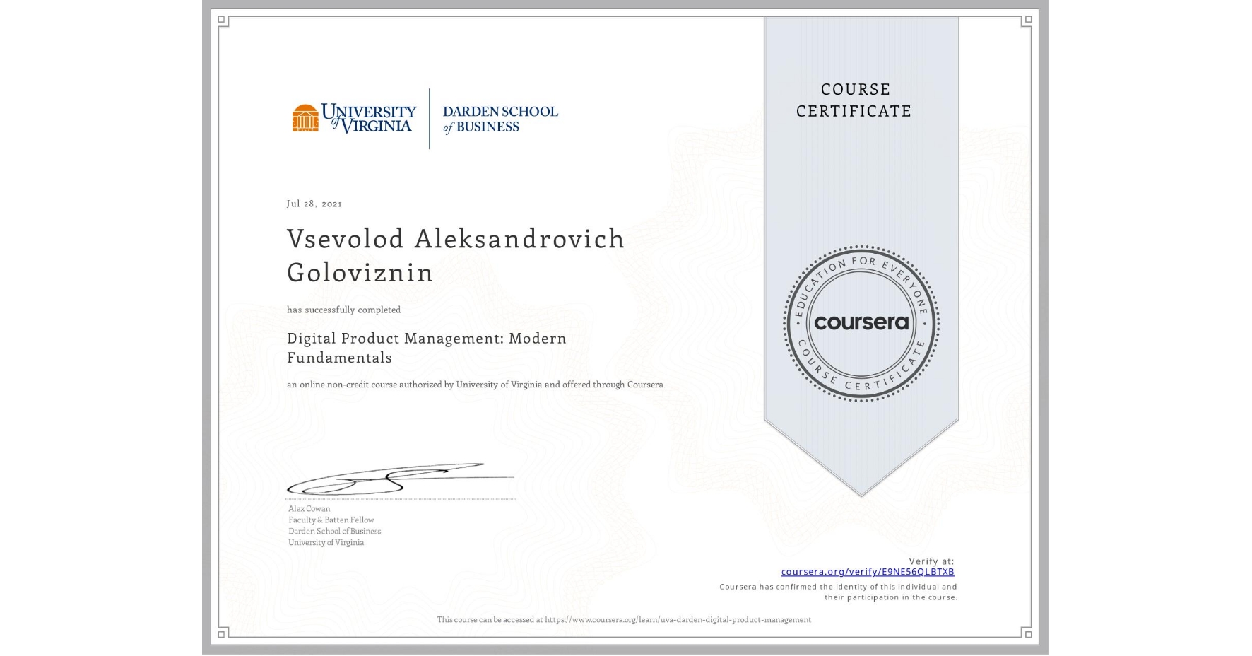 View certificate for Vsevolod Aleksandrovich Goloviznin, Digital Product Management: Modern Fundamentals, an online non-credit course authorized by University of Virginia and offered through Coursera