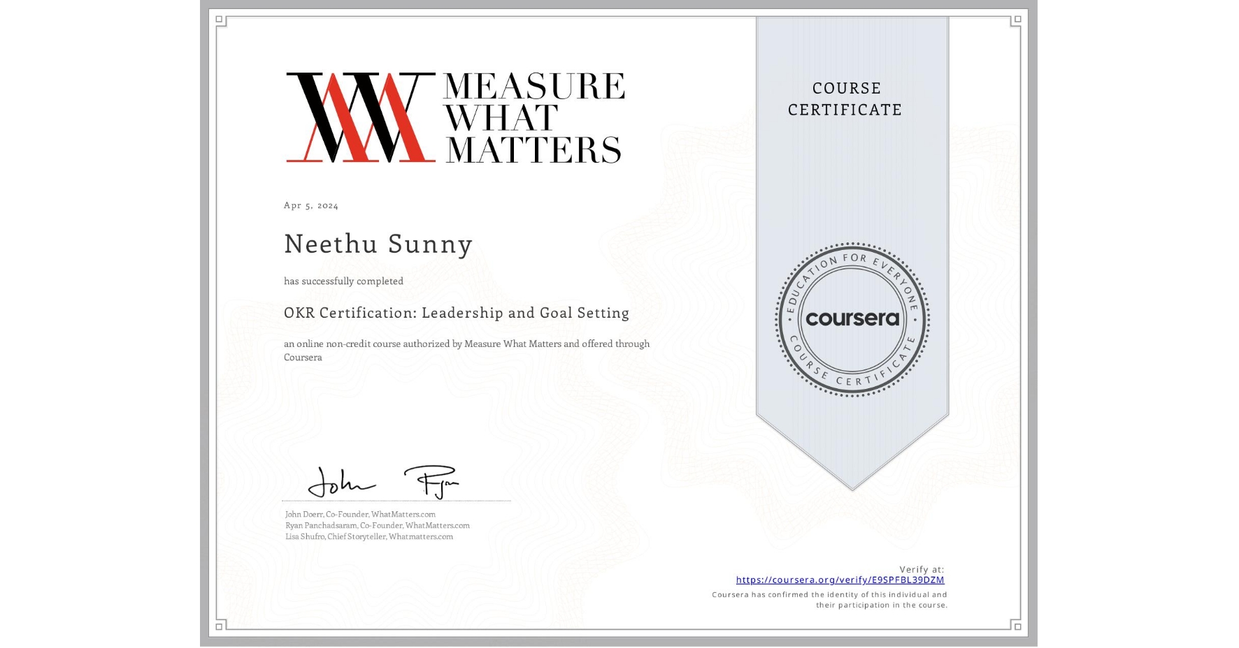 View certificate for Neethu Sunny, OKR Certification: Leadership and Goal Setting, an online non-credit course authorized by Measure What Matters and offered through Coursera